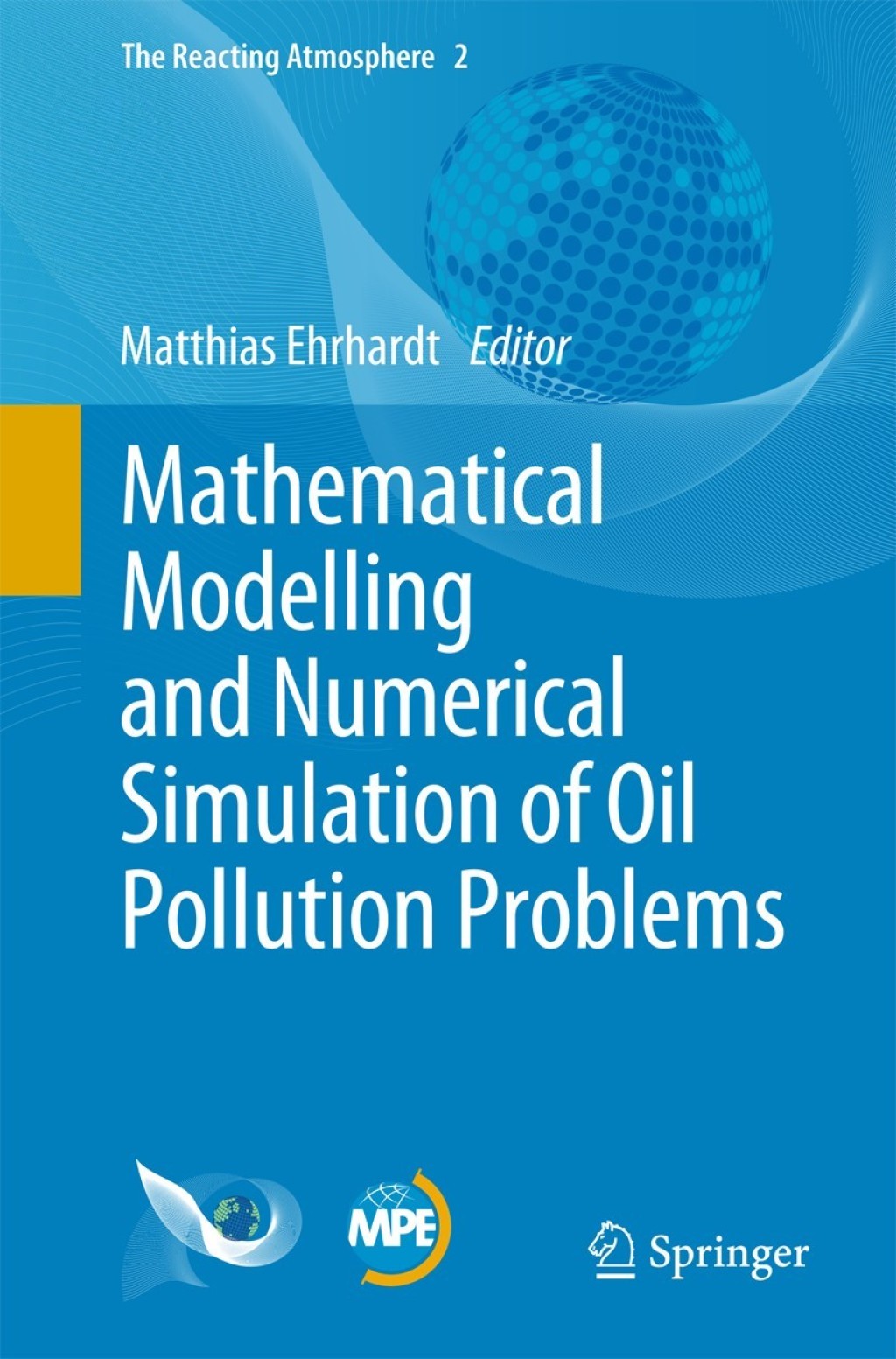 Mathematical Modelling and Numerical Simulation of Oil Pollution Problems  â€“ PDF/EPUB Version Downloadable