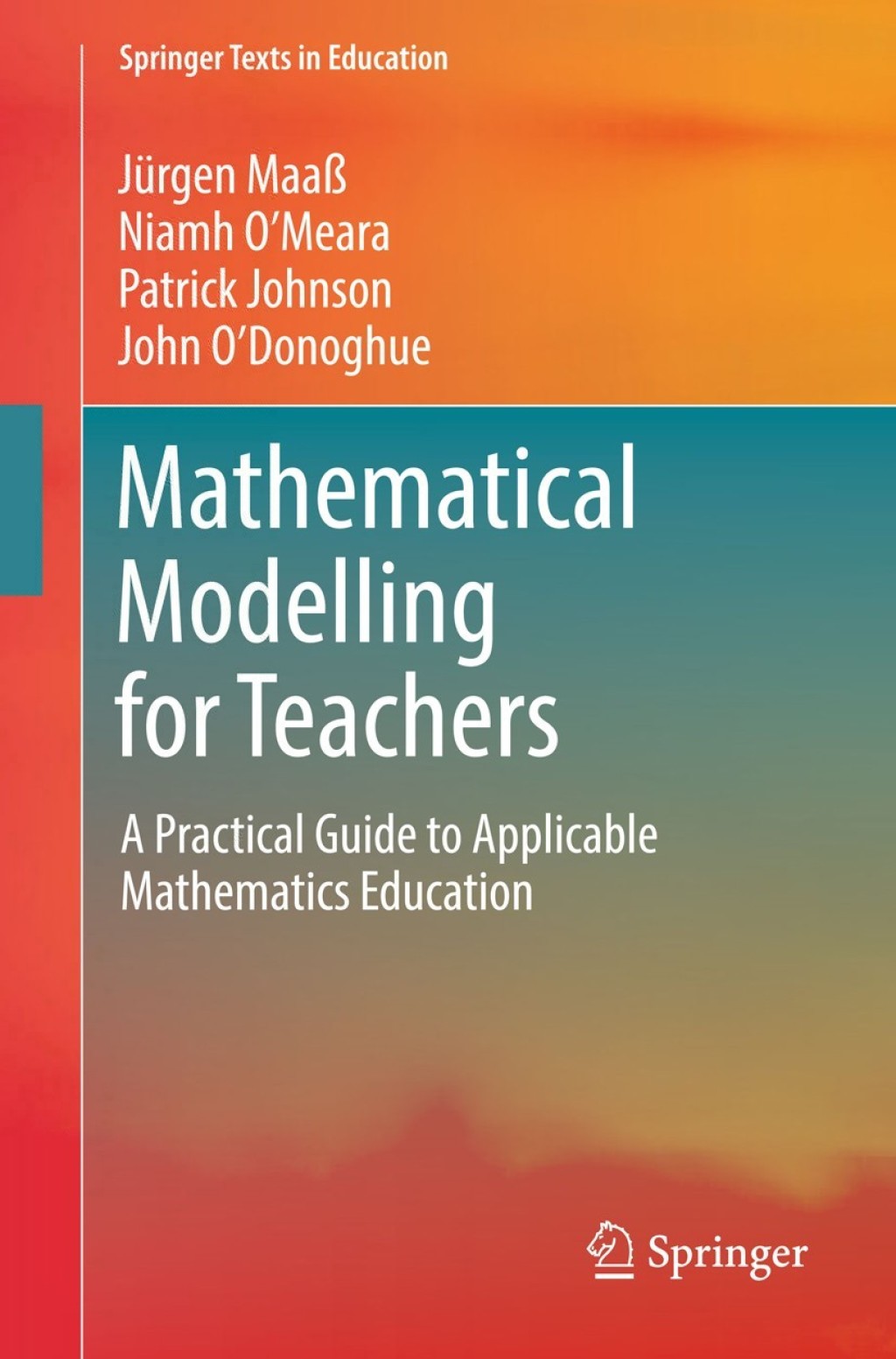 Mathematical Modelling for Teachers A Practical Guide to Applicable Mathematics Education  â€“ PDF/EPUB Version Downloadable