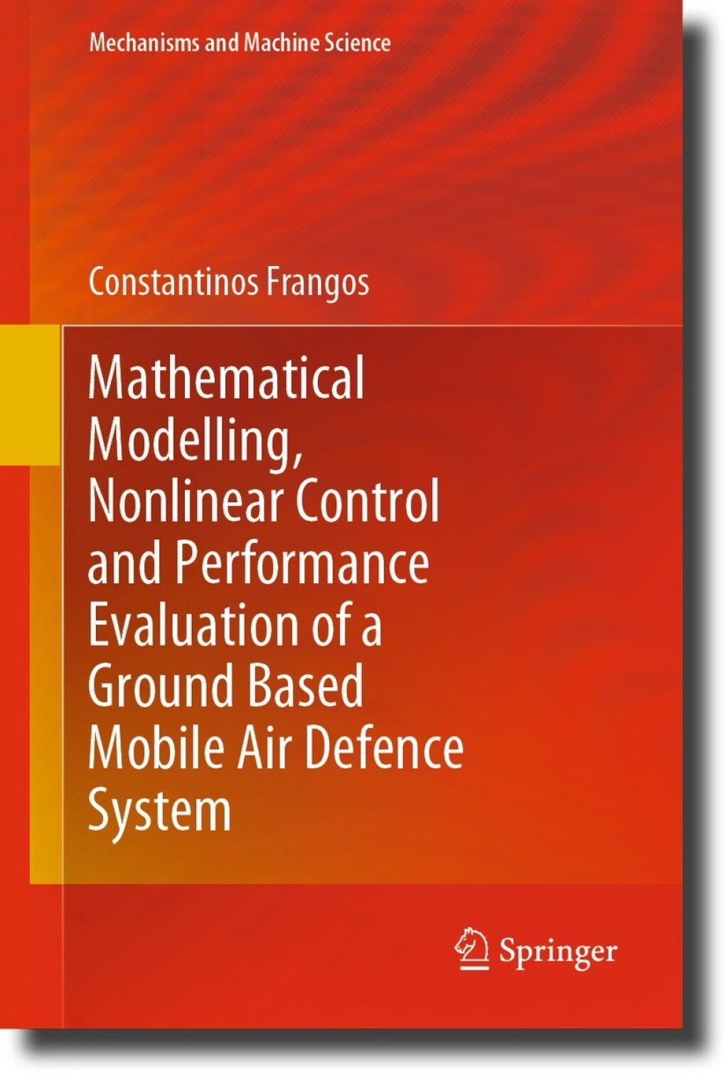 Mathematical Modelling, Nonlinear Control and Performance Evaluation of a Ground Based Mobile Air Defence System  â€“ PDF/EPUB Version Downloadable