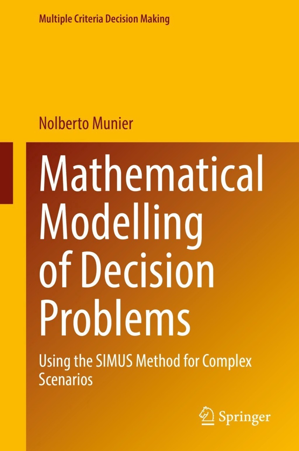 Mathematical Modelling of Decision Problems Using the SIMUS Method for Complex Scenarios  â€“ PDF/EPUB Version Downloadable