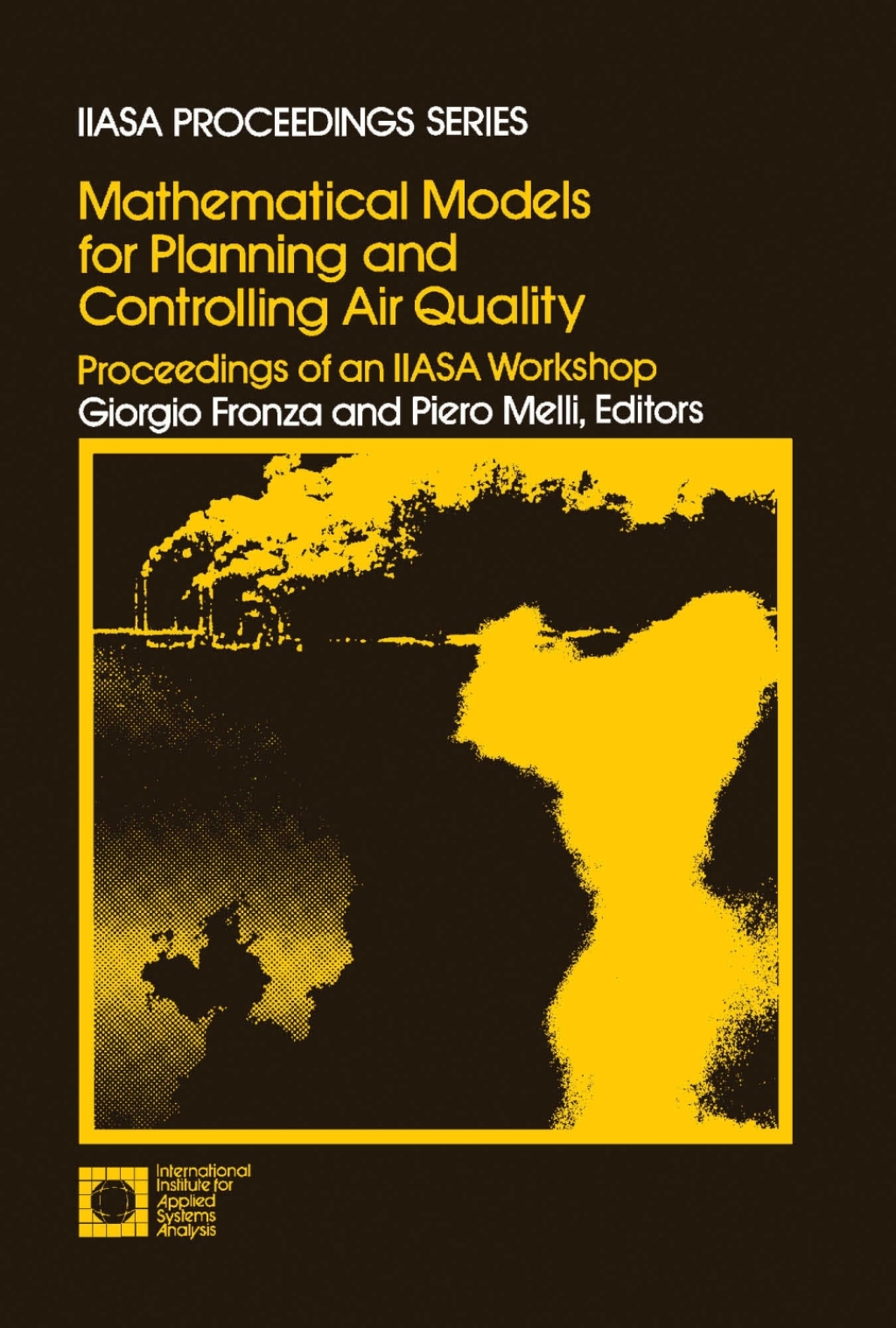 Mathematical Models for Planning and Controlling Air Quality Proceedings of an October 1979 IIASA Workshop  â€“ PDF/EPUB Version Downloadable