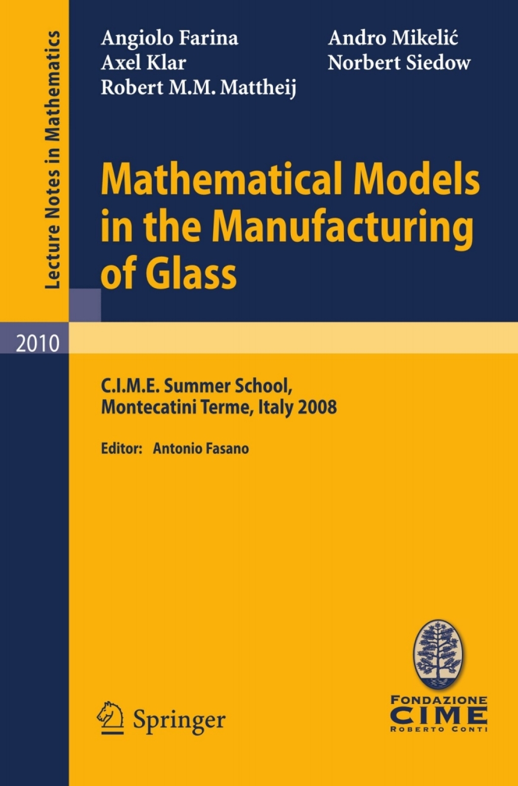Mathematical Models in the Manufacturing of Glass C.I.M.E. Summer School, Montecatini Terme, Italy 2008  â€“ PDF/EPUB Version Downloadable