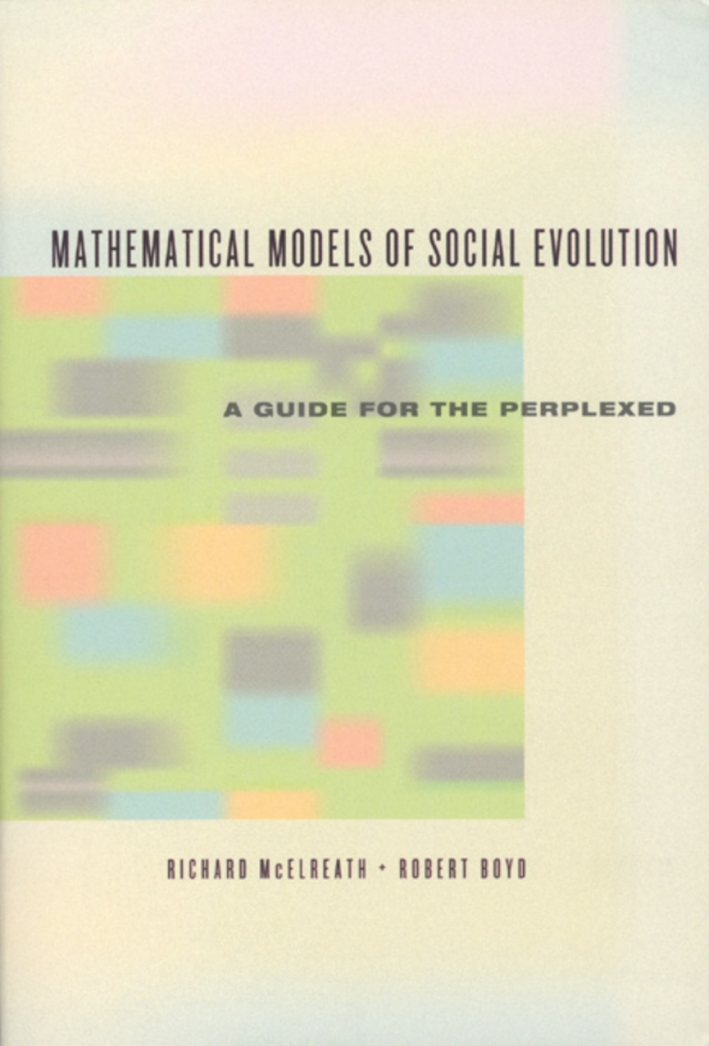 Mathematical Models of Social Evolution A Guide for the Perplexed 1st Edition â€“ PDF/EPUB Version Downloadable