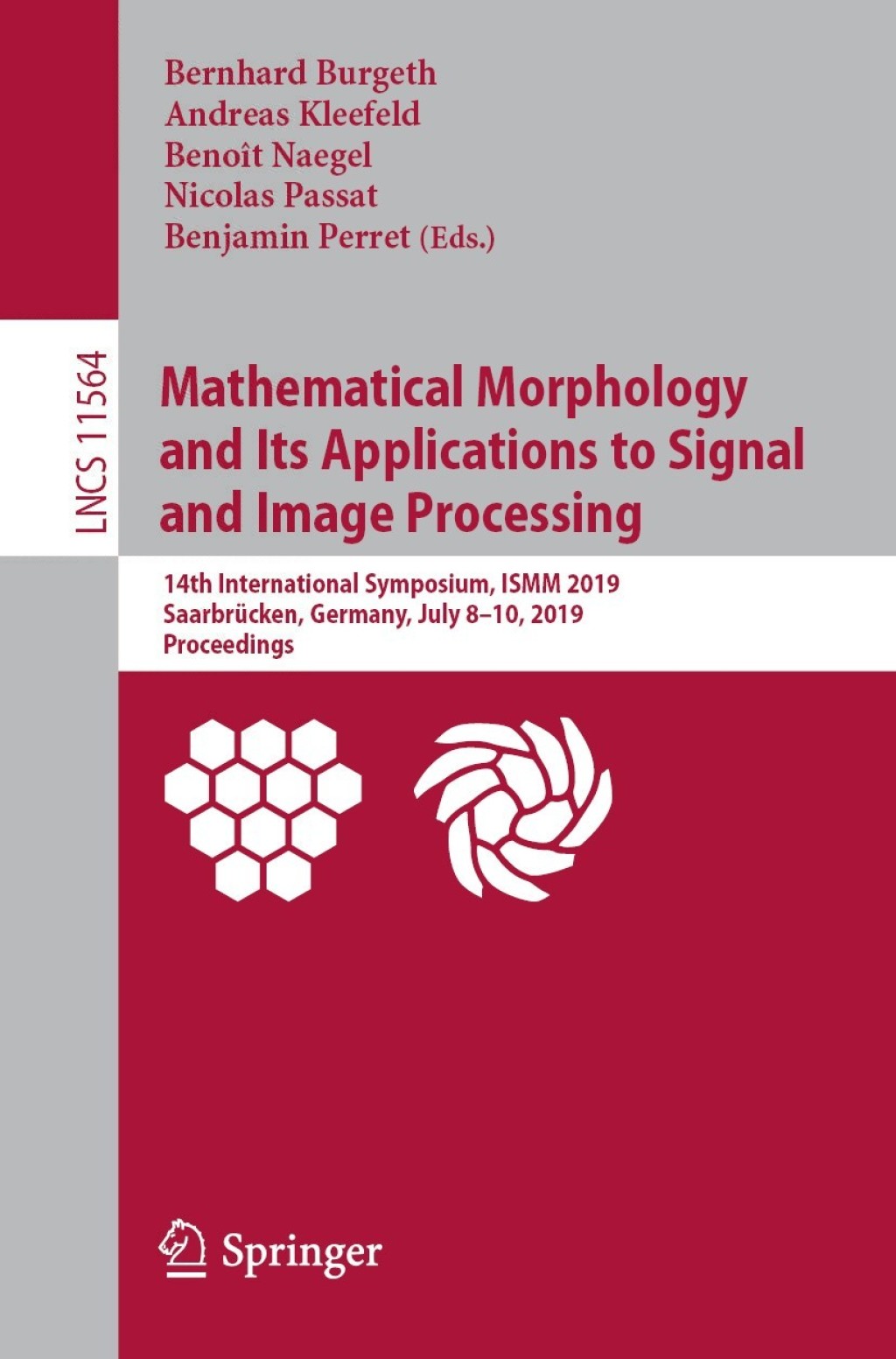 Mathematical Morphology and Its Applications to Signal and Image Processing 14th International Symposium, ISMM 2019, SaarbrÃ¼cken, Germany, July 8-10, 2019, Proceedings  â€“ PDF/EPUB Version Downloadable