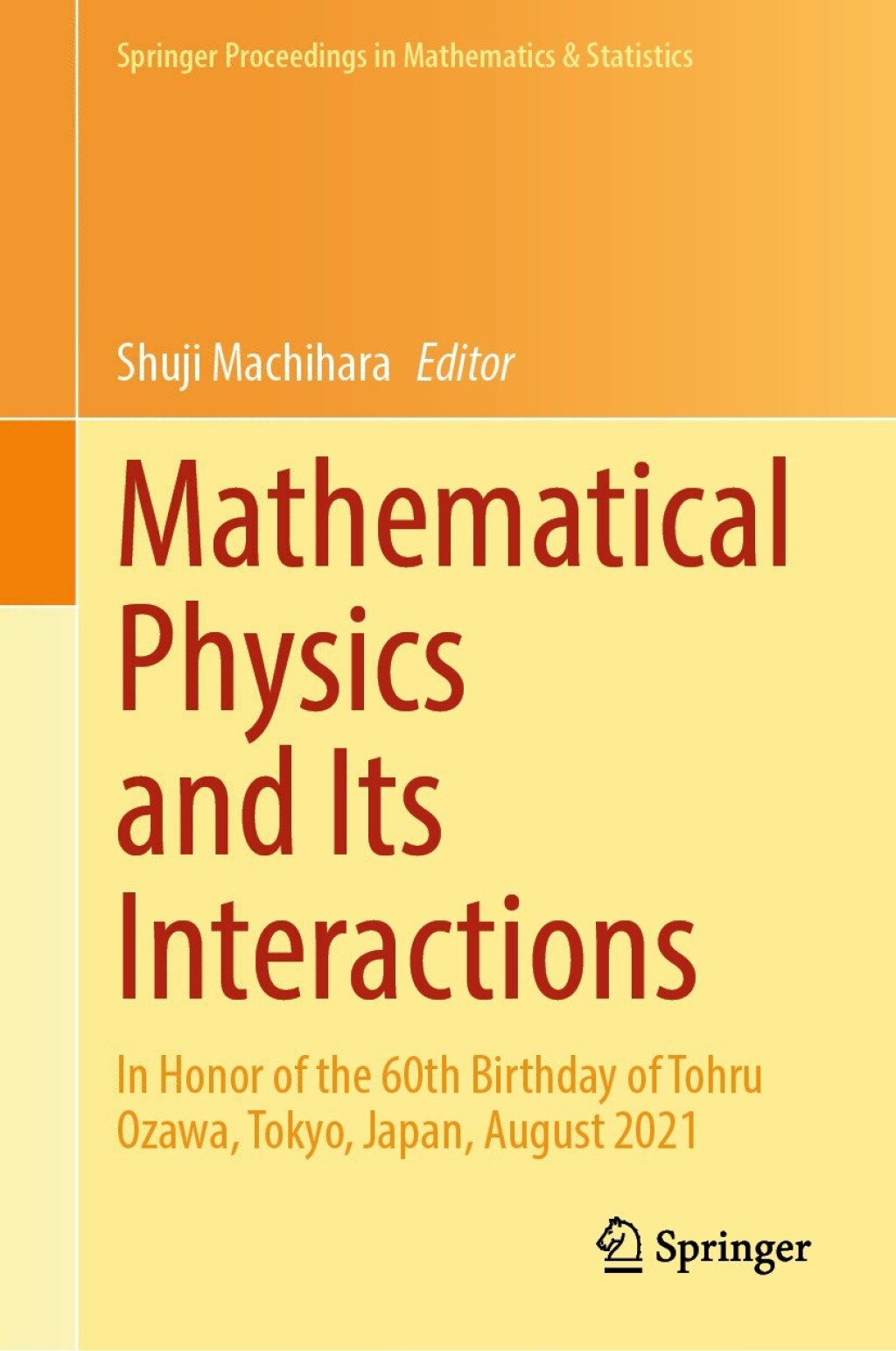 Mathematical Physics and Its Interactions In Honor of the 60th Birthday of Tohru Ozawa, Tokyo, Japan, August 2021  â€“ PDF/EPUB Version Downloadable