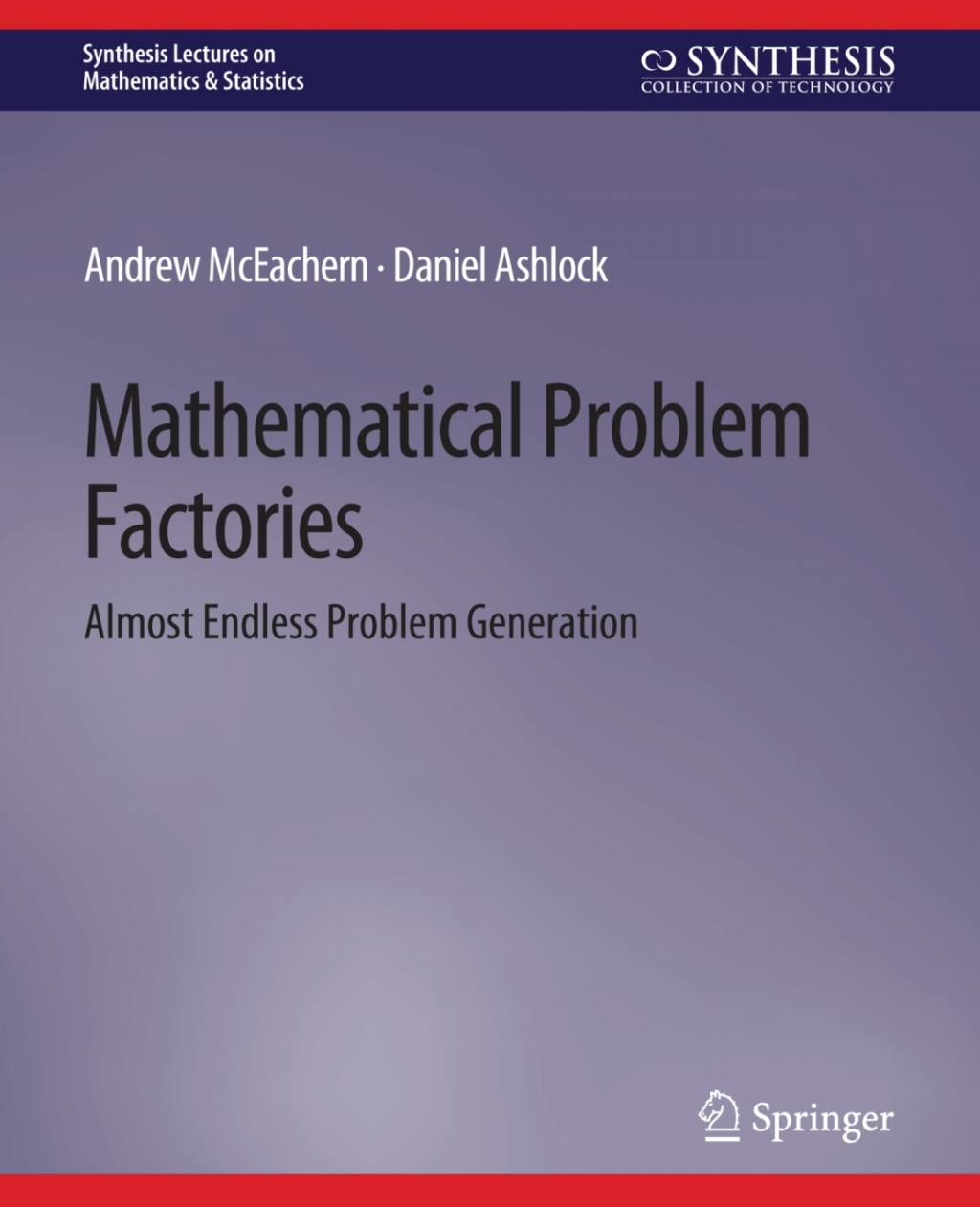 Mathematical Problem Factories Almost Endless Problem Generation  â€“ PDF/EPUB Version Downloadable
