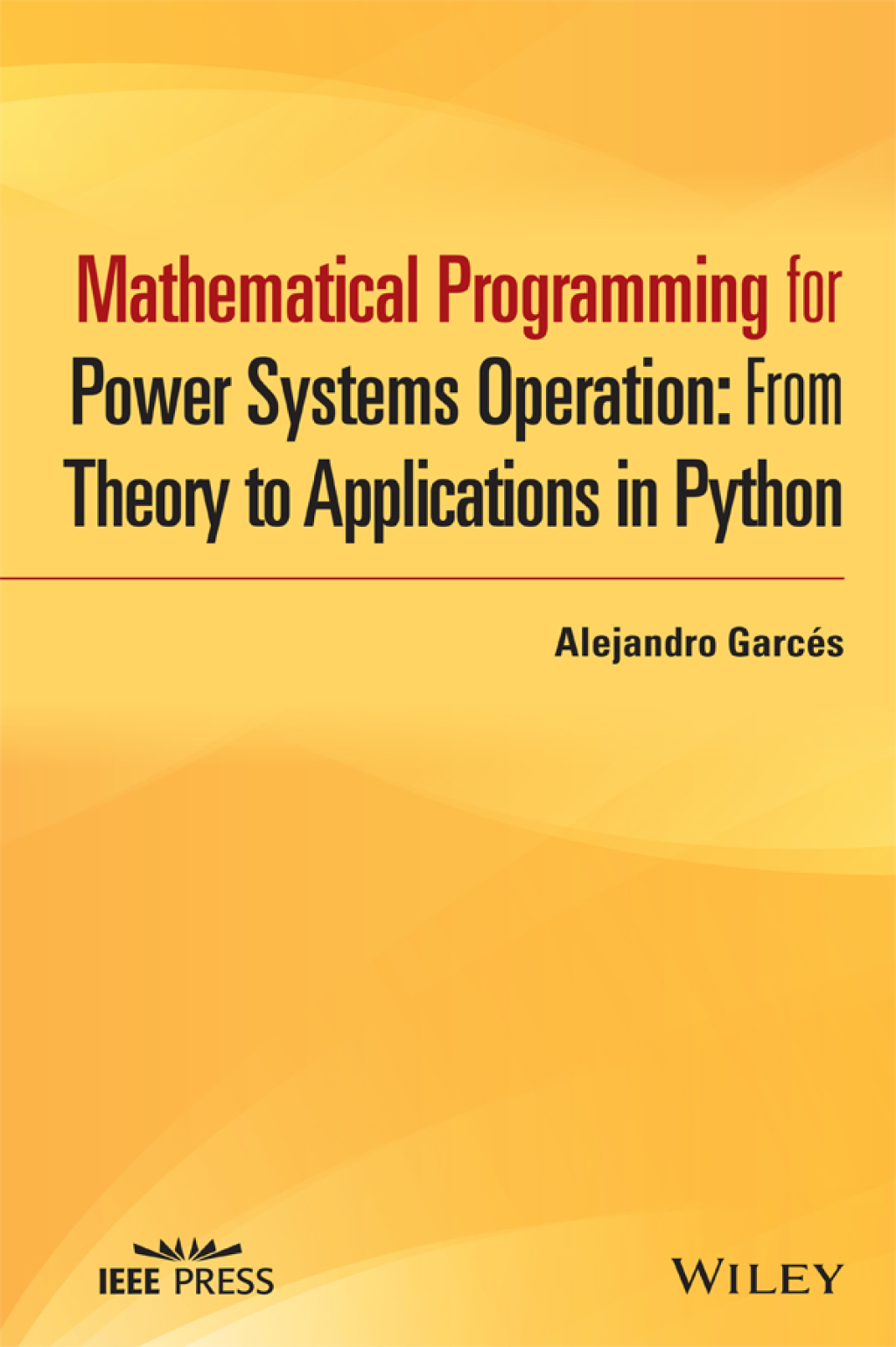 Mathematical Programming for Power Systems Operation From Theory to Applications in Python 1st Edition â€“ PDF/EPUB Version Downloadable