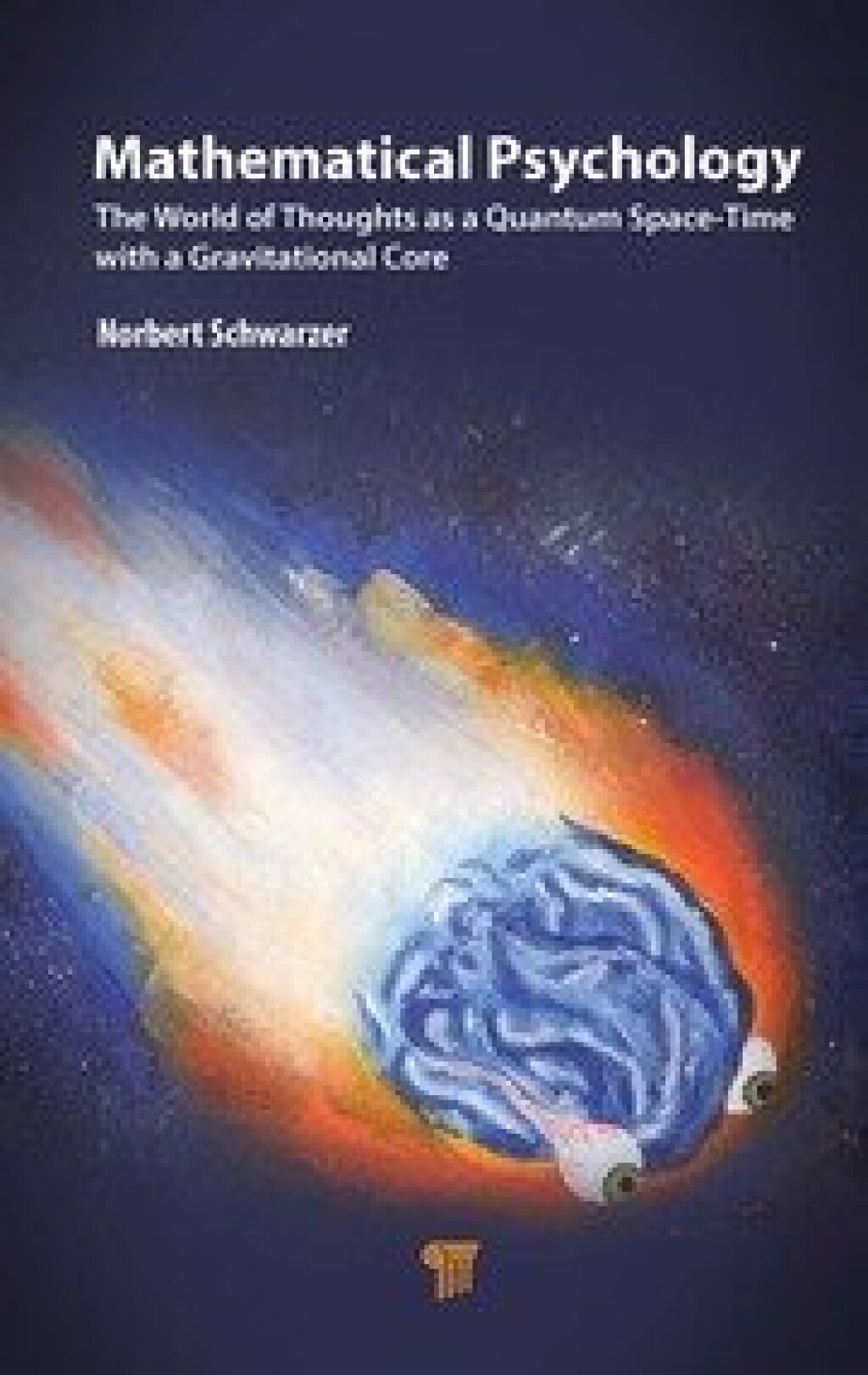 Mathematical Psychology The World of Thoughts as a Quantum Space-Time with a Gravitational Core 1st Edition â€“ PDF/EPUB Version Downloadable