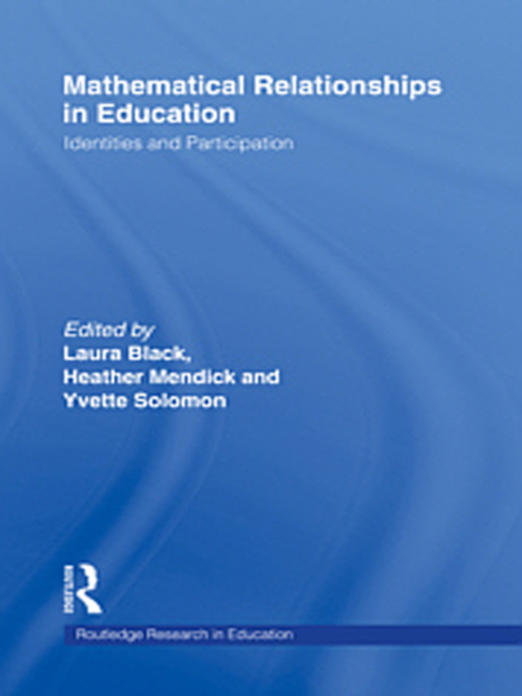 Mathematical Relationships in Education Identities and Participation 1st Edition â€“ PDF/EPUB Version Downloadable