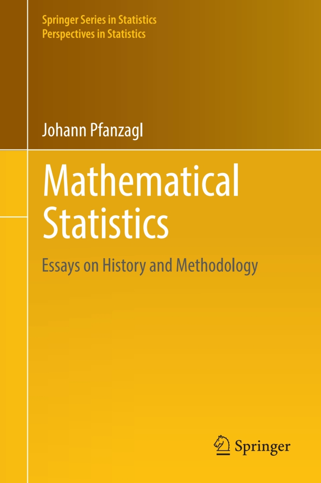 Mathematical Statistics Essays on History and Methodology  â€“ PDF/EPUB Version Downloadable