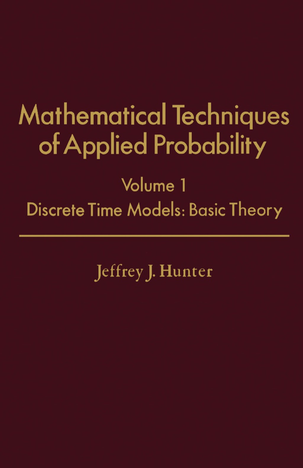 Mathematical Techniques of Applied Probability Discrete Time Models: Basic Theory  â€“ PDF/EPUB Version Downloadable