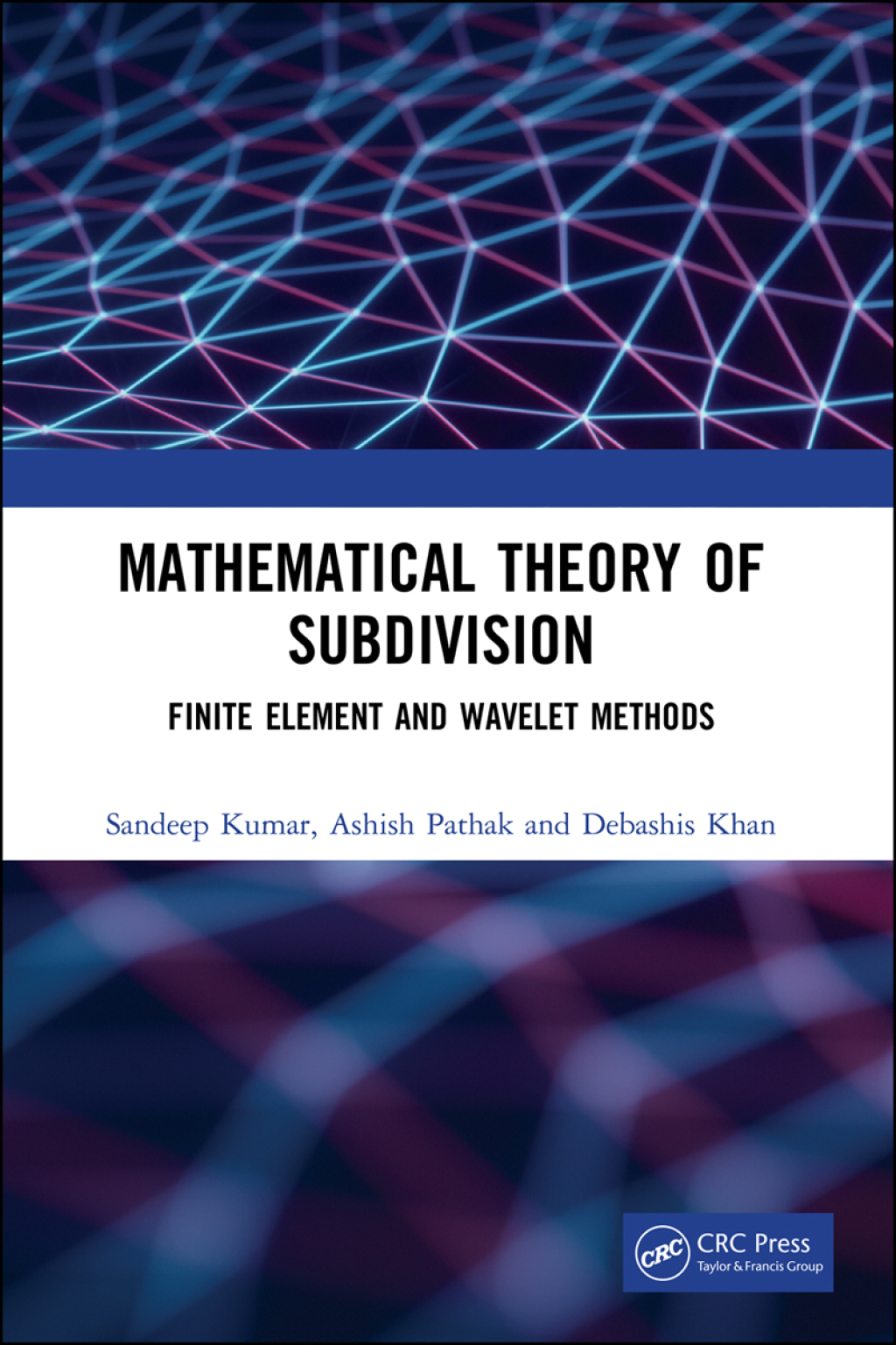 Mathematical Theory of Subdivision Finite Element and Wavelet Methods 1st Edition â€“ PDF/EPUB Version Downloadable