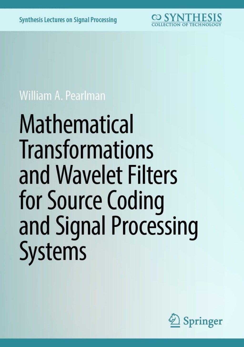 Mathematical Transformations and Wavelet Filters for Source Coding and Signal Processing Systems  â€“ PDF/EPUB Version Downloadable