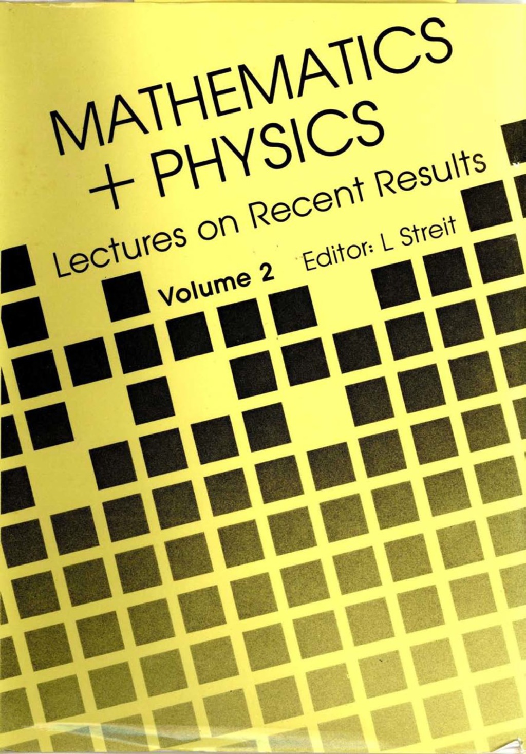 MATHEMATICS + PHYSICS VOL.2 (B/H) Lectures on Recent Results(Volume II)  â€“ PDF/EPUB Version Downloadable