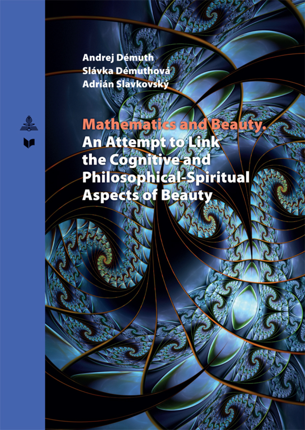 Mathematics and Beauty An Attempt to Link the Cognitive and Philosophical-Spiritual Aspects of Beauty 1st Edition – PDF/EPUB Version Downloadable Mathematics and Beauty An Attempt to Link the Cognitive and Philosophical-Spiritual Aspects of Beauty 1st Edition – PDF/EPUB Version Downloadable - Image 1