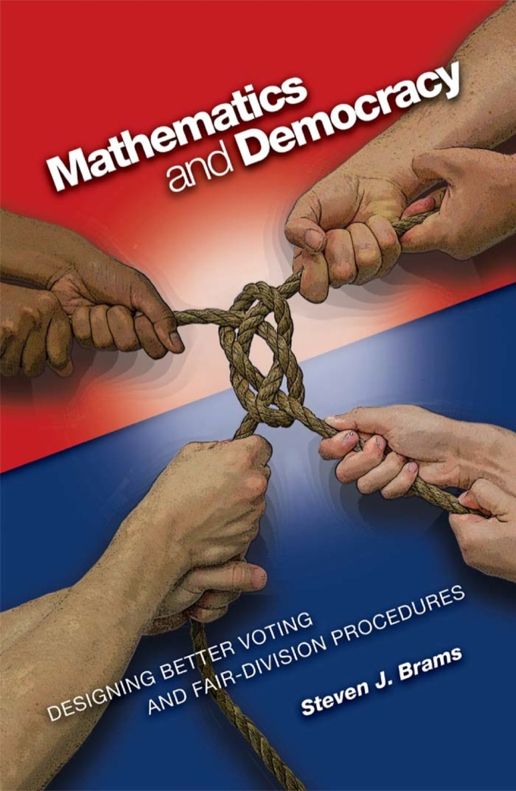 Mathematics and Democracy Designing Better Voting and Fair-Division Procedures  â€“ PDF/EPUB Version Downloadable