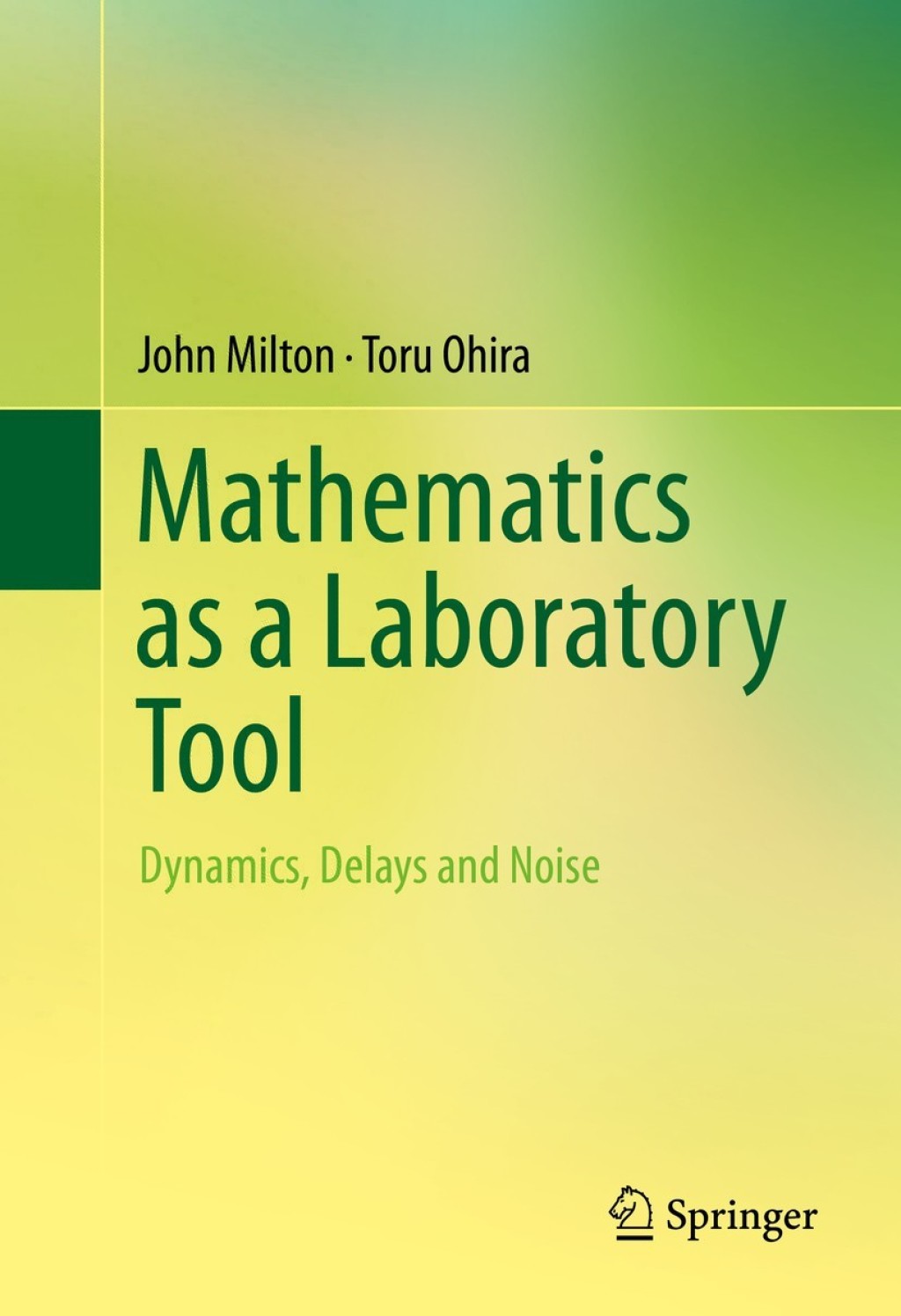 Mathematics as a Laboratory Tool Dynamics, Delays and Noise  â€“ PDF/EPUB Version Downloadable