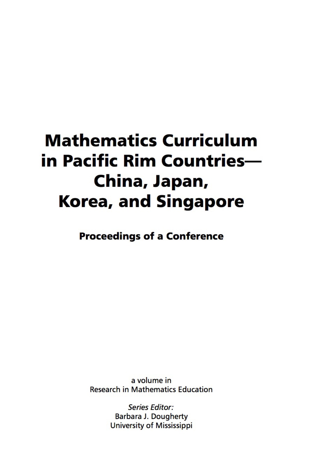 Mathematics Curriculum in Pacific Rim Countries - China, Japan, Korea, and Singapore: Proceedings of a Conference  â€“ PDF/EPUB Version Downloadable