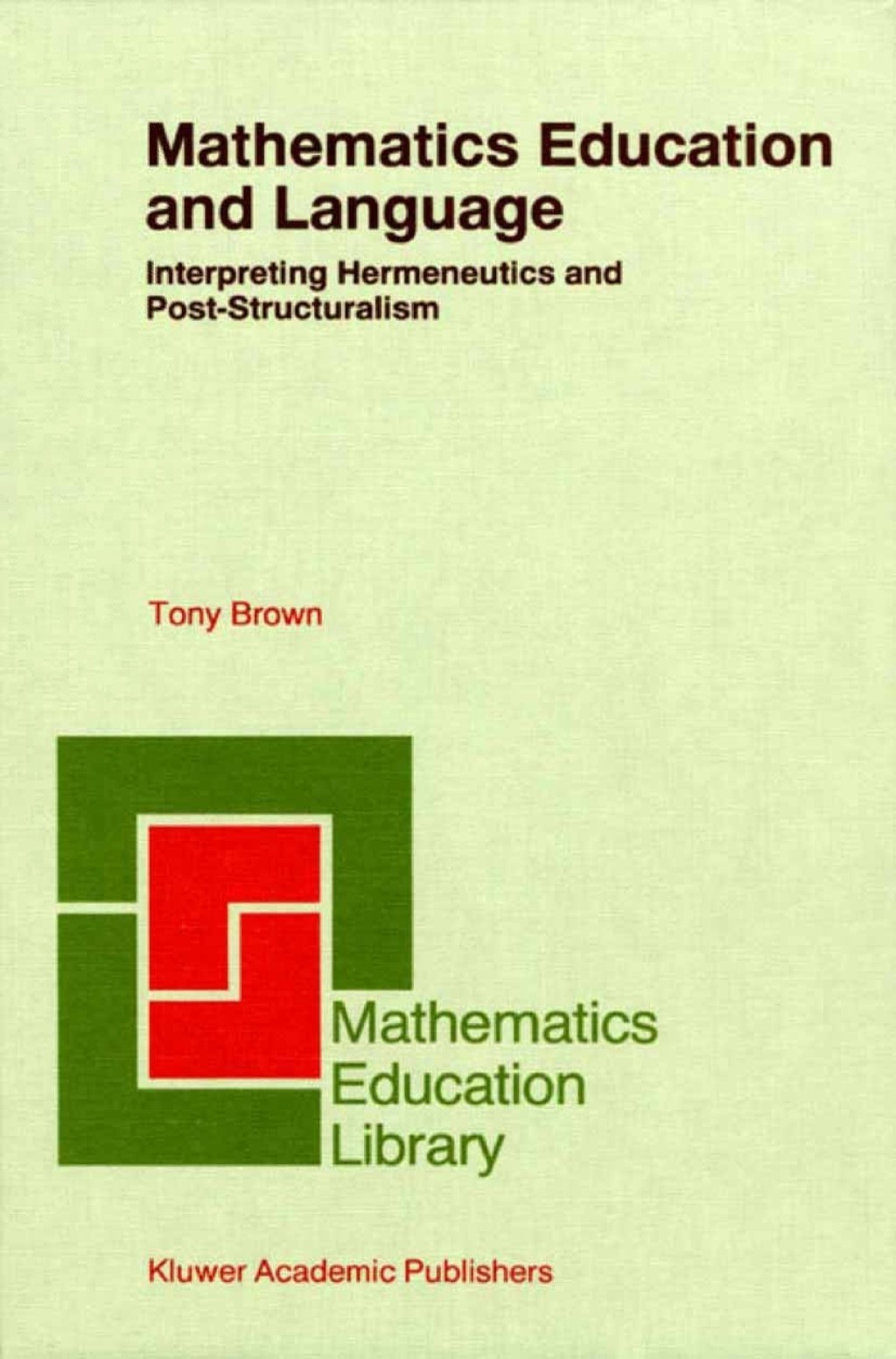 Mathematics Education and Language Interpreting Hermeneutics and Post-Structuralism  â€“ PDF/EPUB Version Downloadable