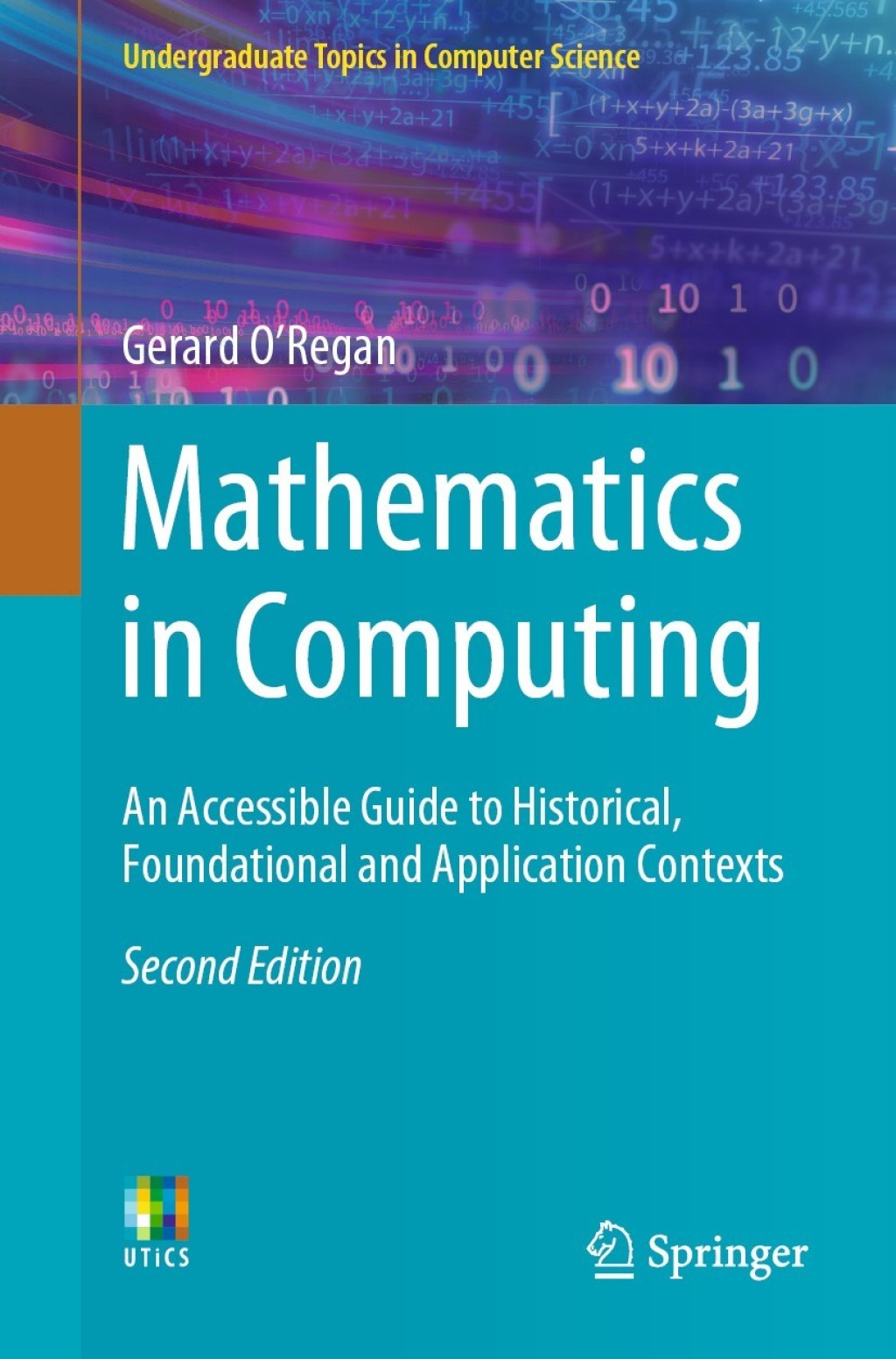 Mathematics in Computing An Accessible Guide to Historical, Foundational and Application Contexts 2nd Edition â€“ PDF/EPUB Version Downloadable