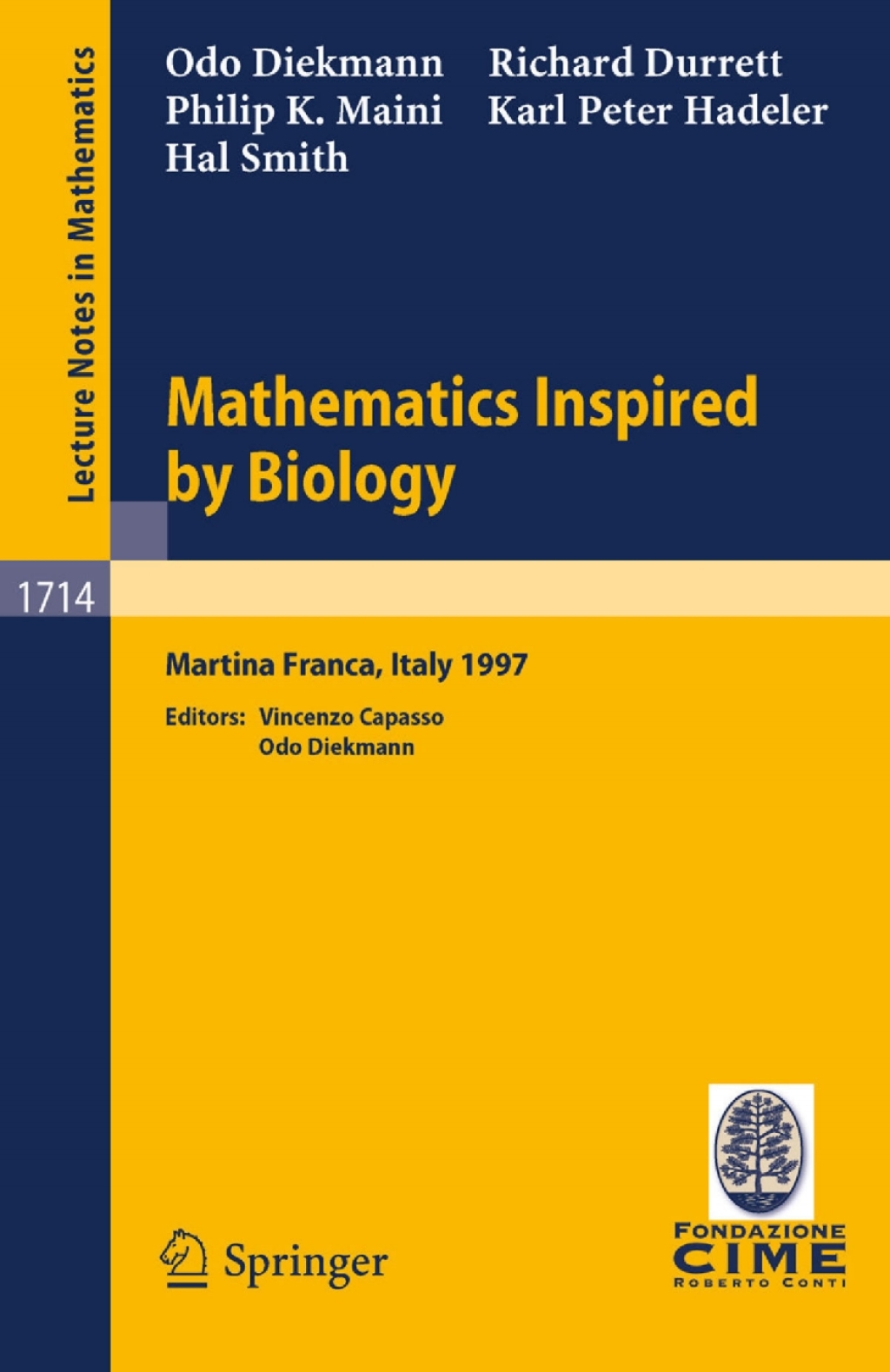 Mathematics Inspired by Biology Lectures given at the 1st Session of the Centro Internazionale Matematico Estivo (C.I.M.E.) held in Martina Franca, Italy, June 13-20, 1997  â€“ PDF/EPUB Version Downloadable