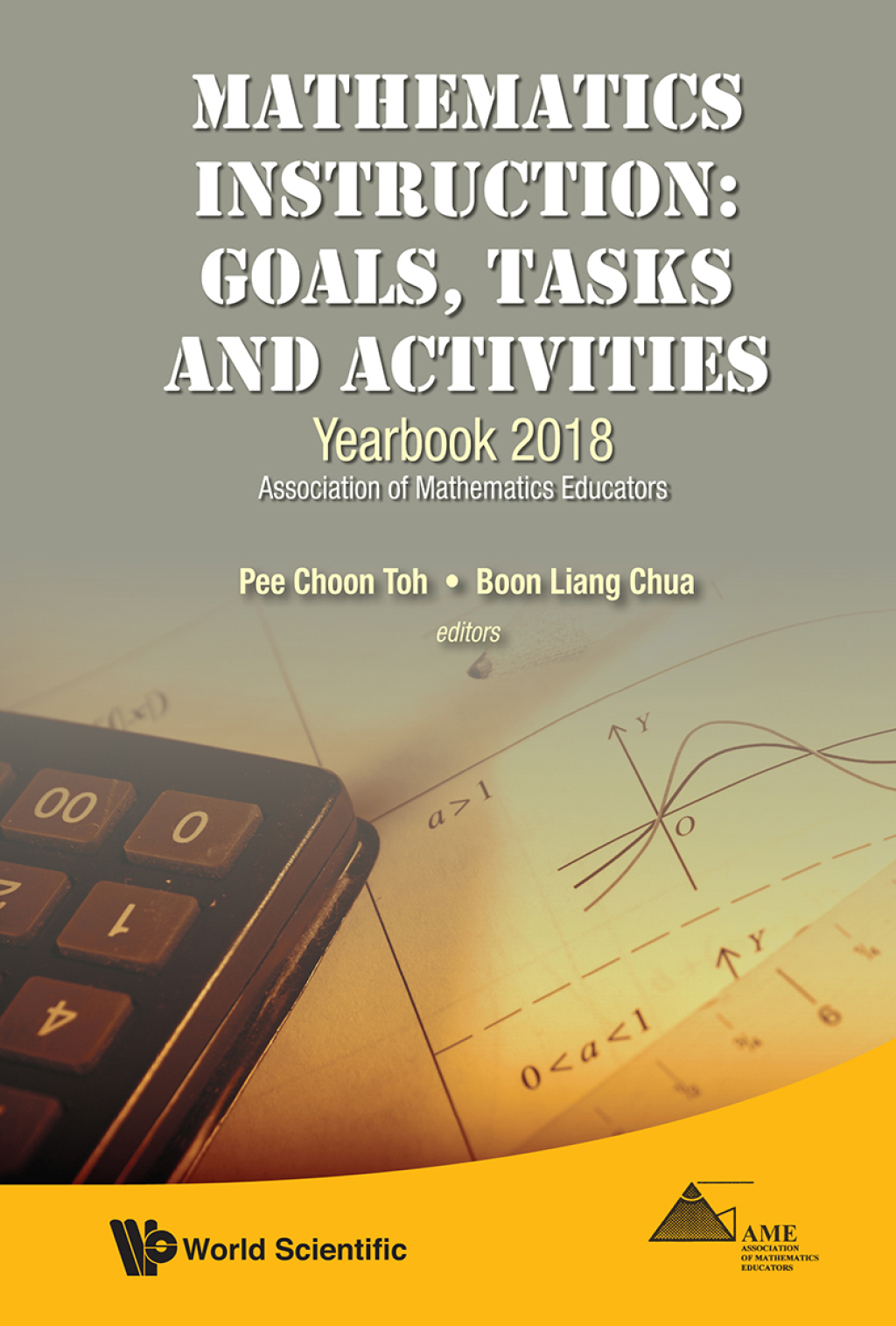 Mathematics Instruction: Goals, Tasks and Activities: Yearbook 2018, Association of Mathematics Educators  â€“ PDF/EPUB Version Downloadable