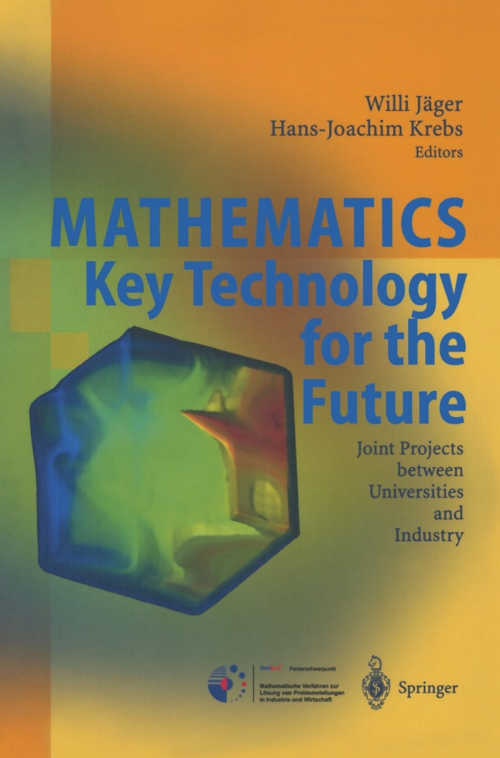 Mathematics - Key Technology for the Future Joint Projects between Universities and Industry 1st Edition â€“ PDF/EPUB Version Downloadable