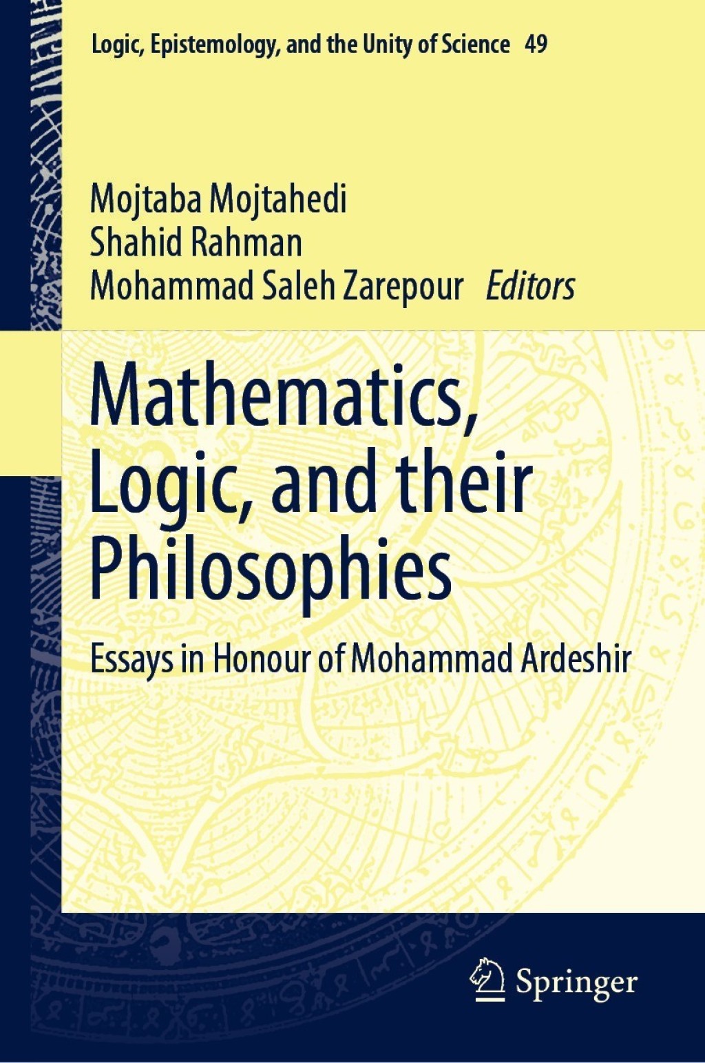 Mathematics, Logic, and their Philosophies Essays in Honour of Mohammad Ardeshir  â€“ PDF/EPUB Version Downloadable