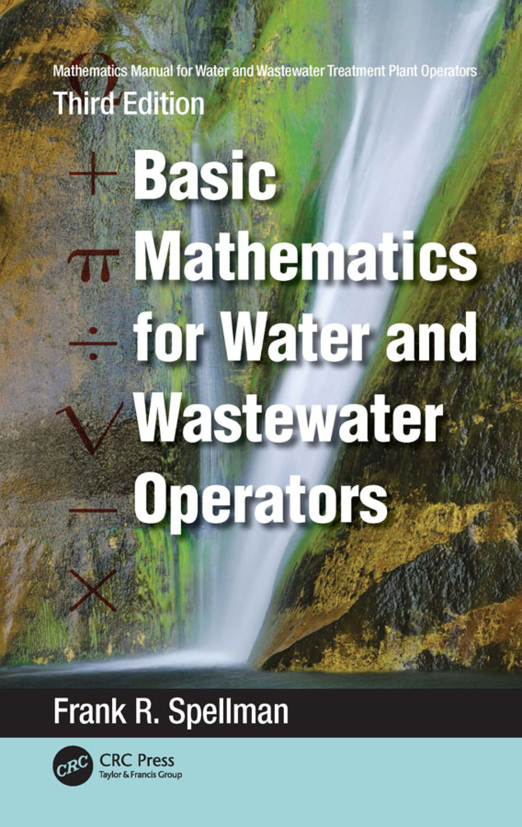 Mathematics Manual for Water and Wastewater Treatment Plant Operators Basic Mathematics for Water and Wastewater Operators 3rd Edition â€“ PDF/EPUB Version Downloadable