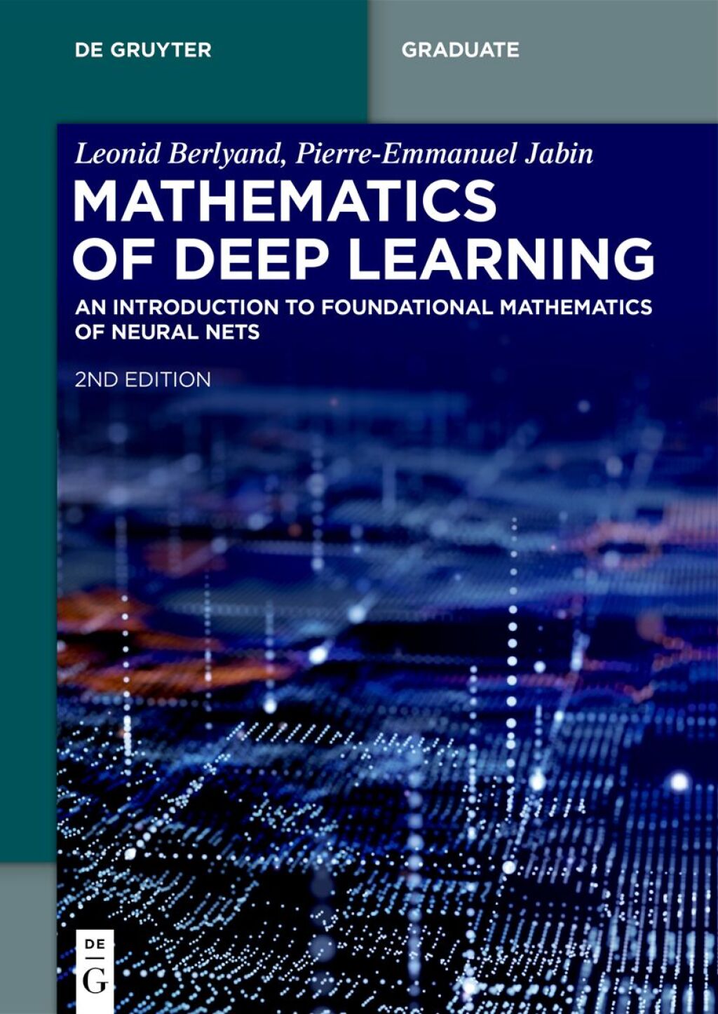 Mathematics of Deep Learning An Introduction to Foundational Mathematics of Neural Nets 2nd Edition â€“ PDF/EPUB Version Downloadable