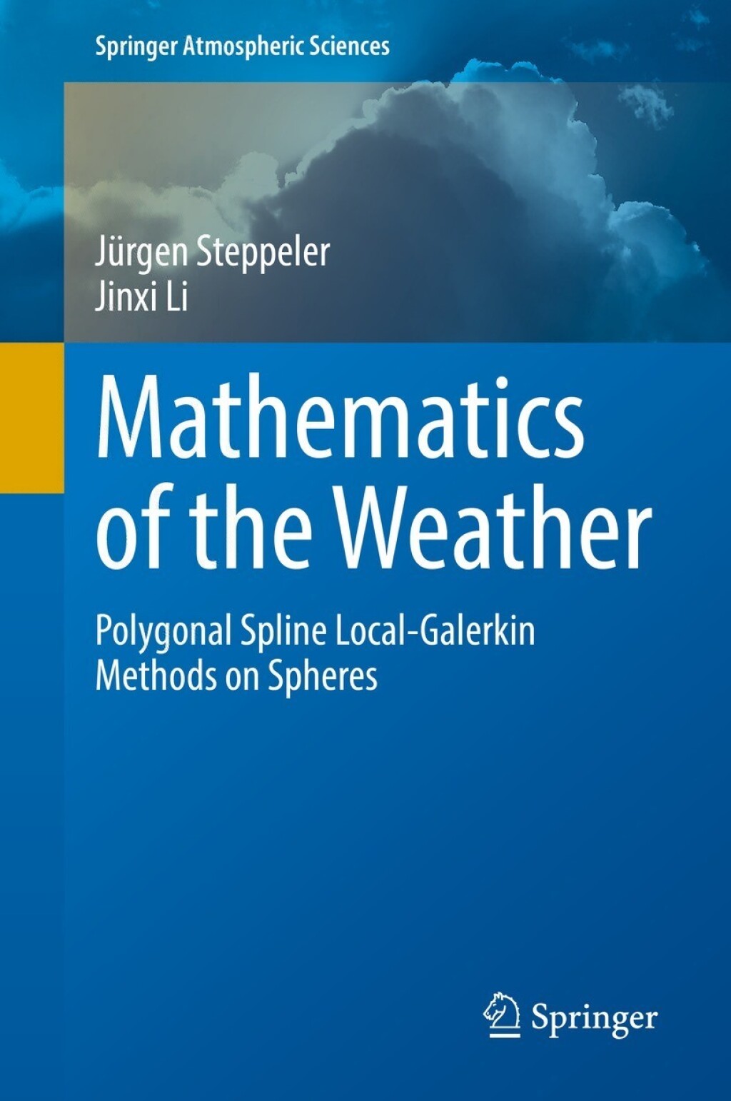 Mathematics of the Weather Polygonal Spline Local-Galerkin Methods on Spheres  â€“ PDF/EPUB Version Downloadable