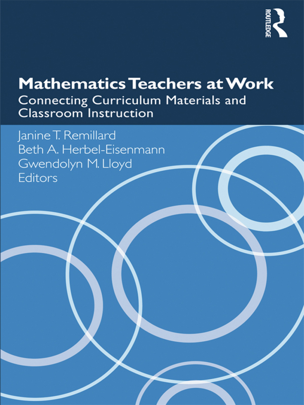 Mathematics Teachers at Work Connecting Curriculum Materials and Classroom Instruction 1st Edition â€“ PDF/EPUB Version Downloadable