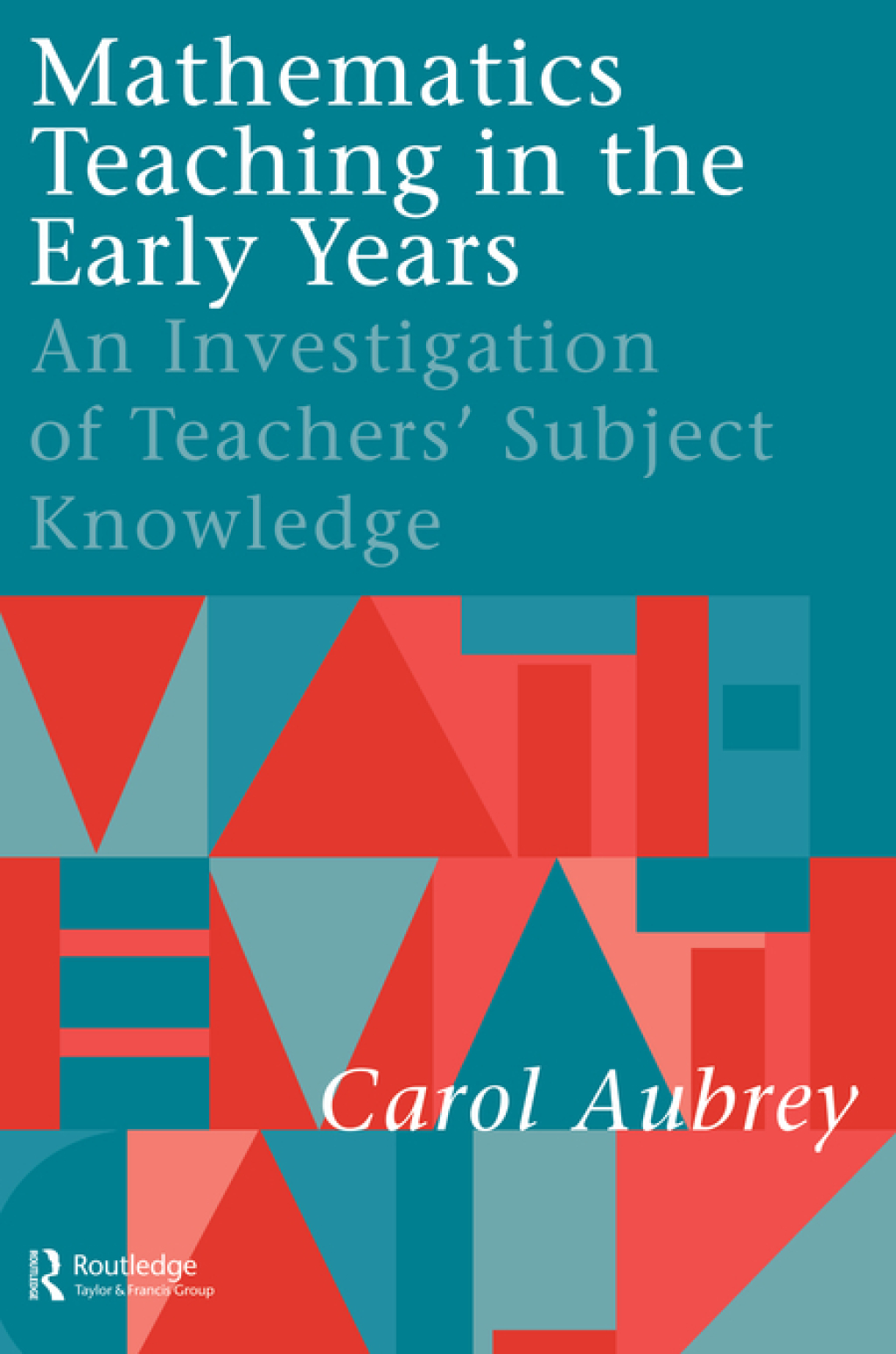 Mathematics Teaching in the Early Years An Investigation of Teachers' Subject Knowledge 1st Edition â€“ PDF/EPUB Version Downloadable