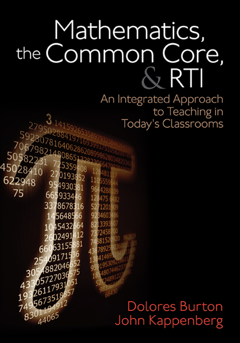 Mathematics, the Common Core, and RTI An Integrated Approach to Teaching in Todayâ€²s Classrooms 1st Edition â€“ PDF/EPUB Version Downloadable