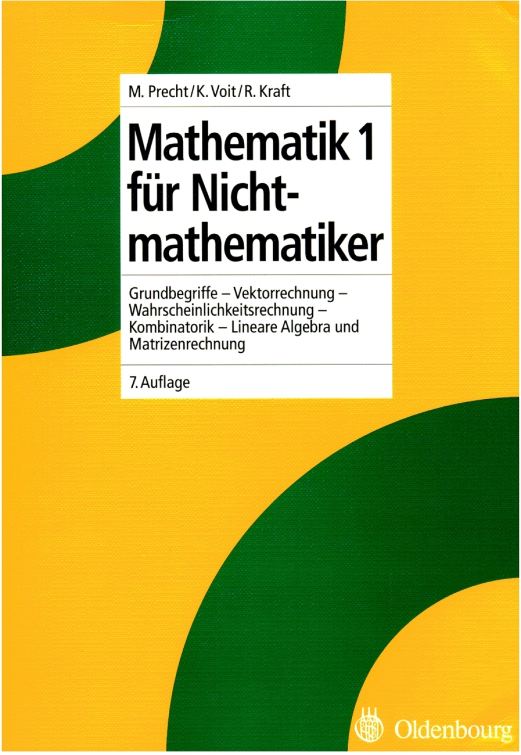 Mathematik 1 fÃ¼r Nichtmathematiker Grundbegriffe - Vektorrechnung - Lineare Algebra und Matrizenrechnung - Kombinatorik - Wahrscheinlichkeitsrechnung 7th Edition â€“ PDF/EPUB Version Downloadable