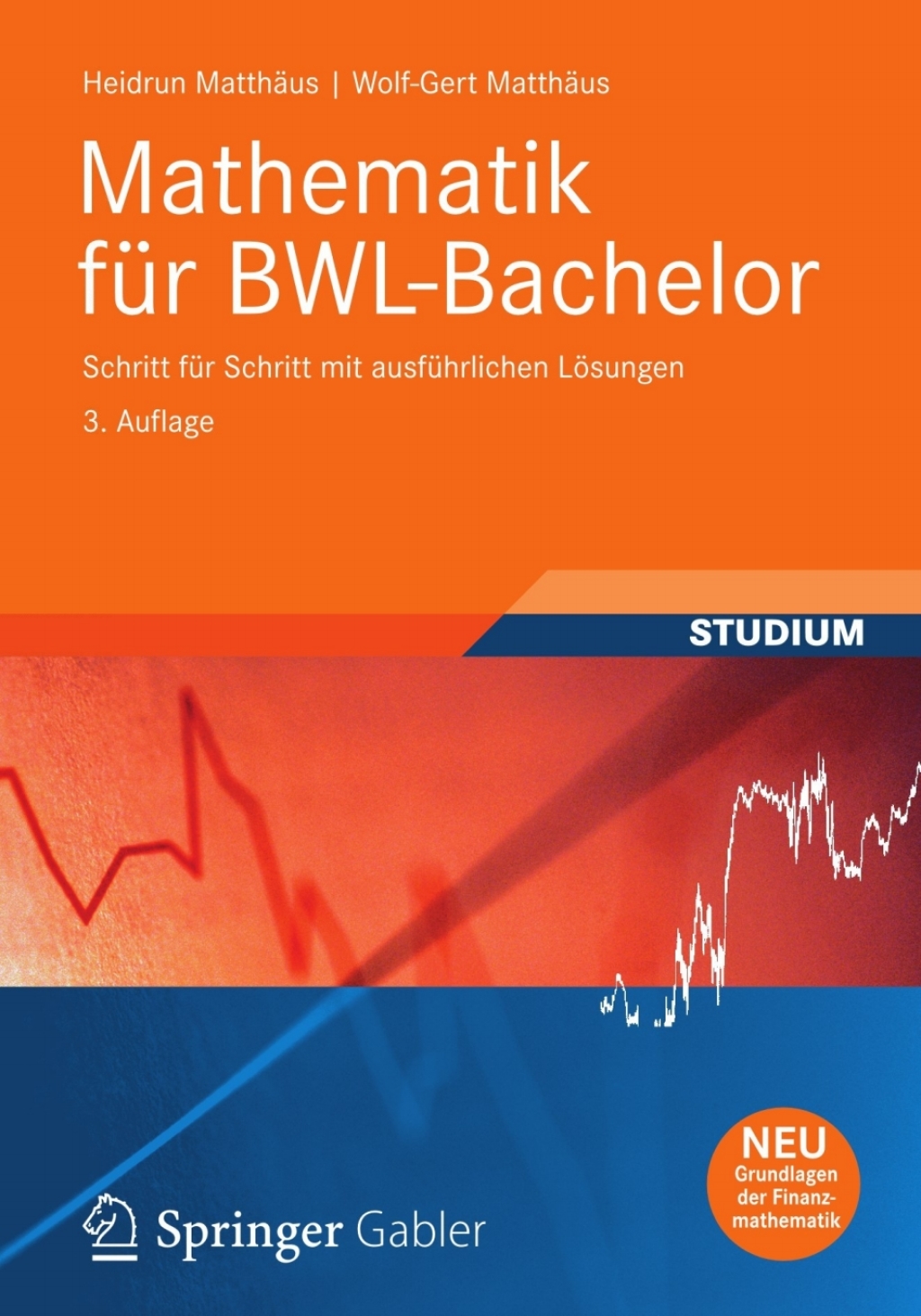Mathematik fÃ¼r BWL-Bachelor Schritt fÃ¼r Schritt mit ausfÃ¼hrlichen LÃ¶sungen 3rd Edition - (PDF/EPUB Version)