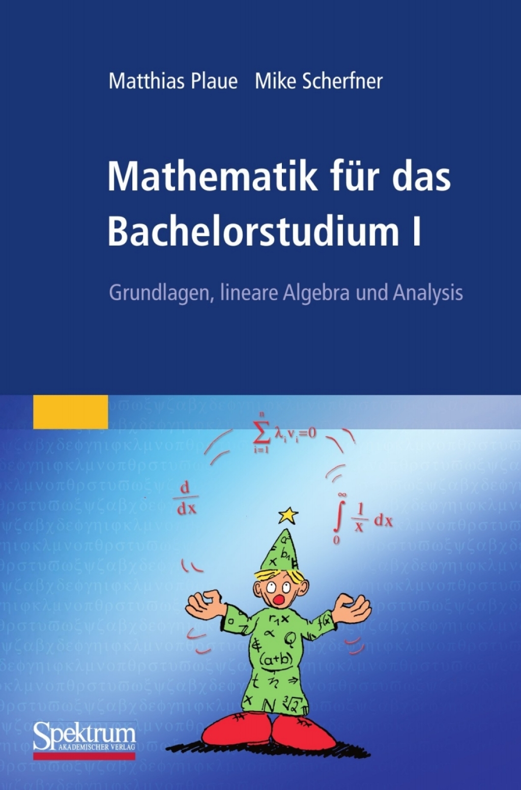 Mathematik fÃ¼r das Bachelorstudium I Grundlagen, lineare Algebra und Analysis - (PDF/EPUB Version)