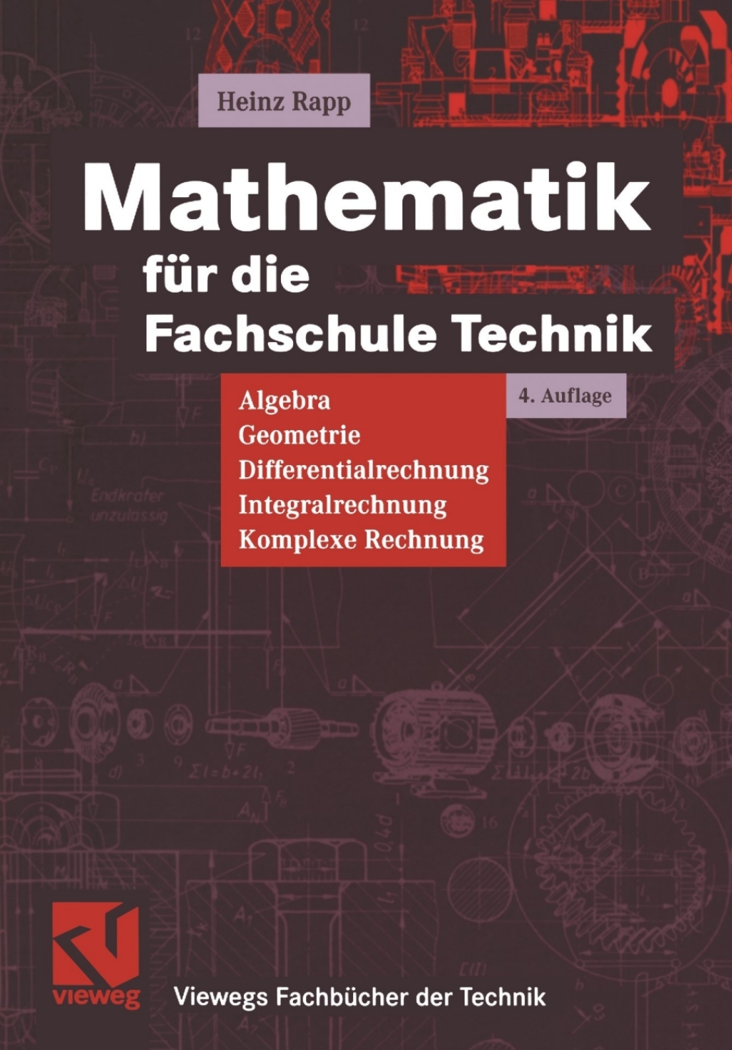Mathematik fÃ¼r die Fachschule Technik Algebra, Geometrie, Differentialrechnung, Integralrechnung, Komplexe Rechnung 4th Edition â€“ PDF/EPUB Version Downloadable