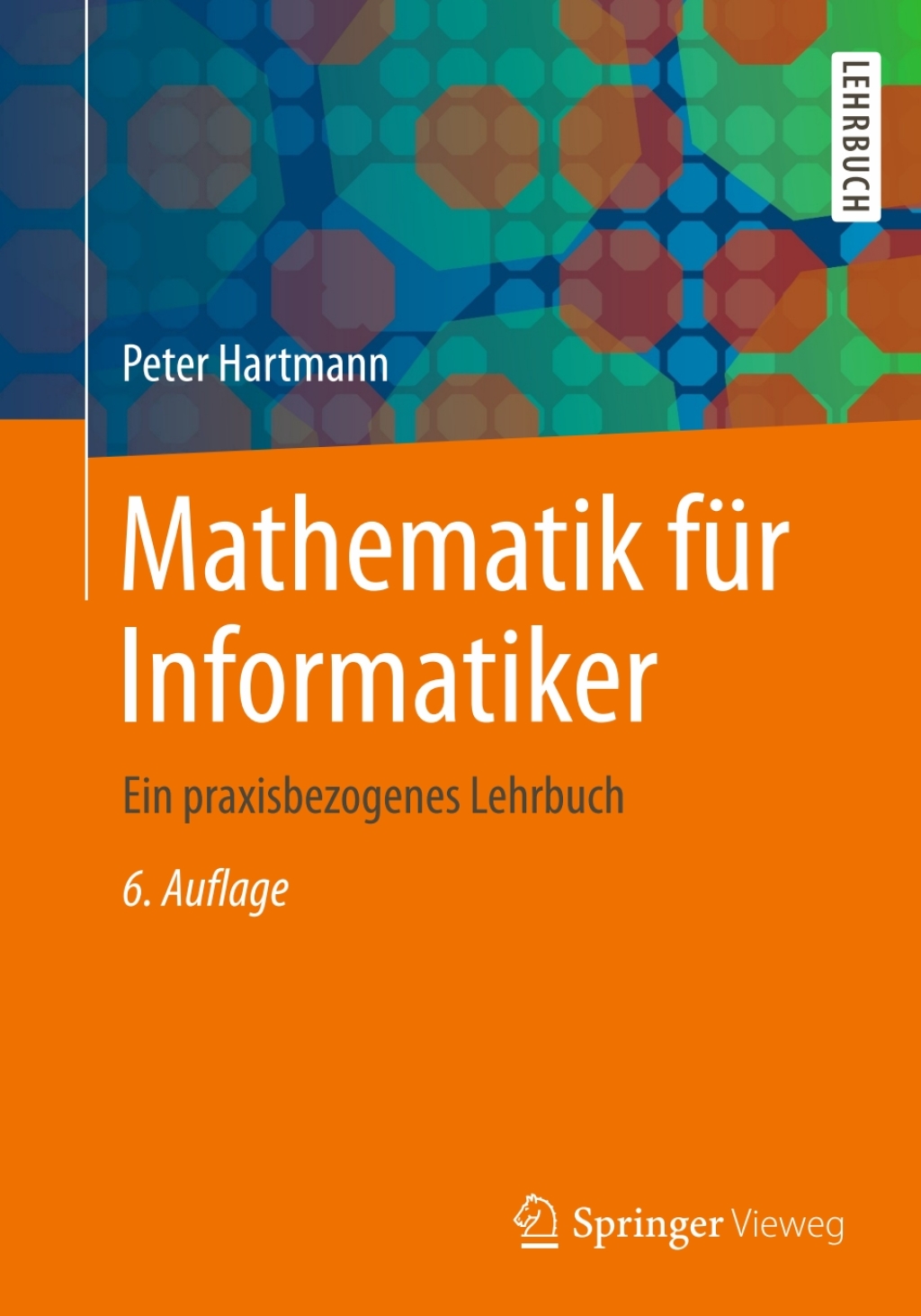 Mathematik fÃ¼r Informatiker Ein praxisbezogenes Lehrbuch 6th Edition â€“ PDF/EPUB Version Downloadable