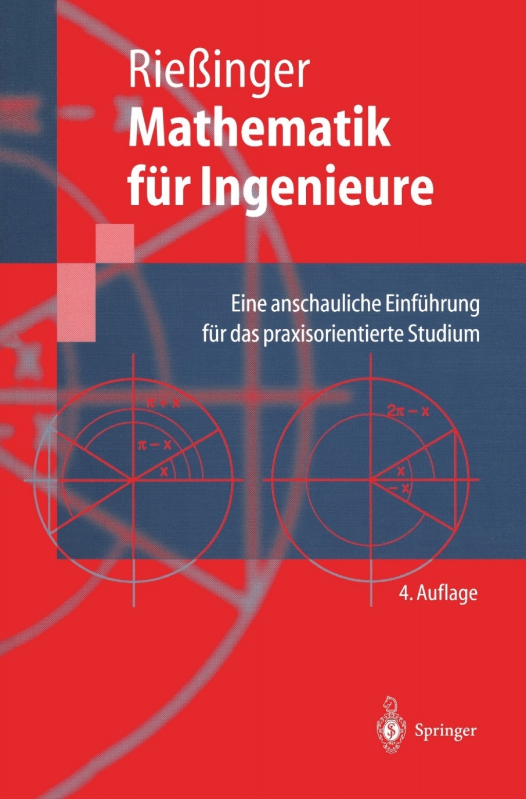 Mathematik fÃ¼r Ingenieure Eine anschauliche EinfÃ¼hrung fÃ¼r das praxisorientierte Studium 4th Edition â€“ PDF/EPUB Version Downloadable