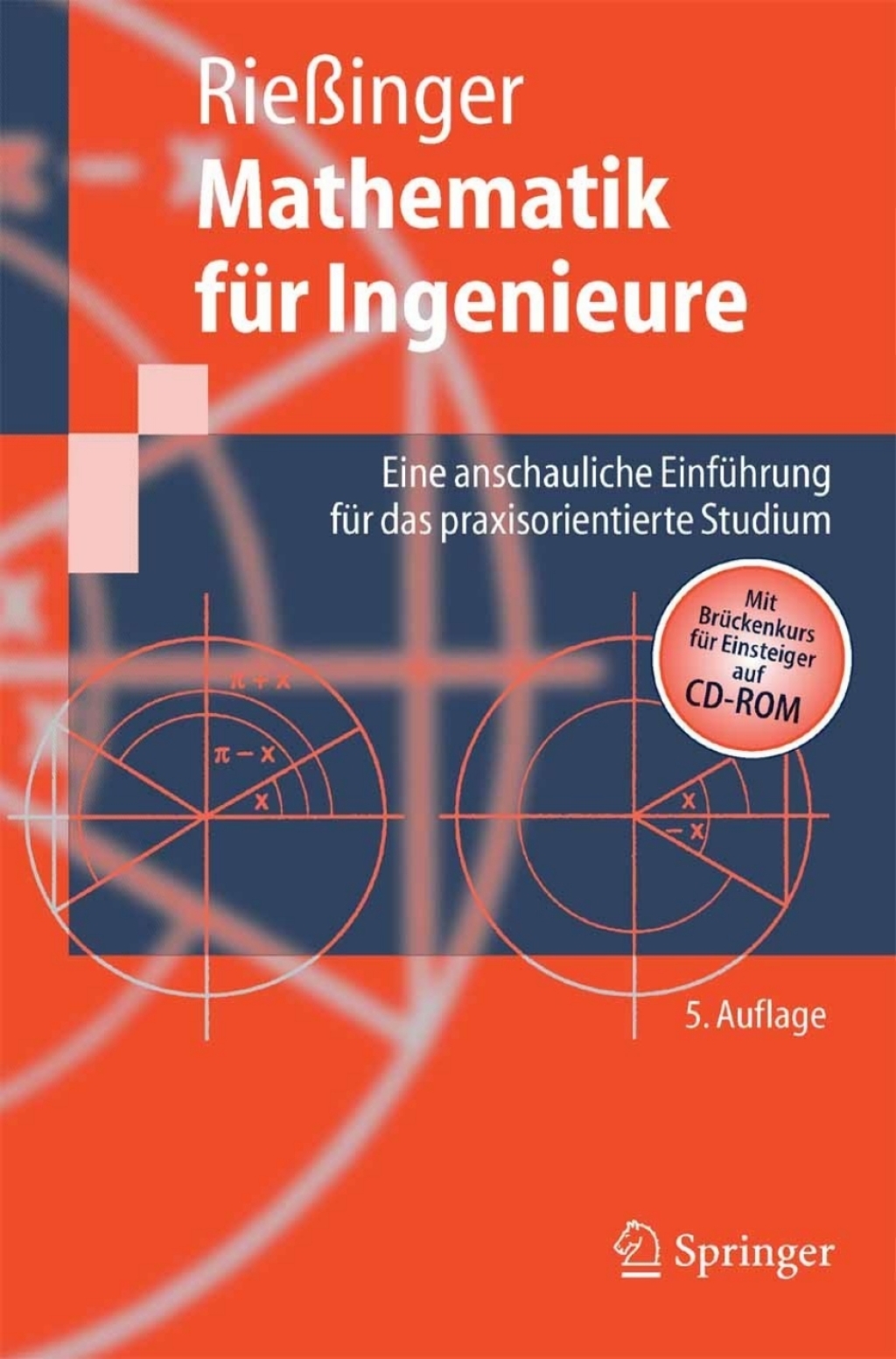 Mathematik fÃ¼r Ingenieure Eine anschauliche EinfÃ¼hrung fÃ¼r das praxisorientierte Studium 5th Edition - (PDF/EPUB Version)