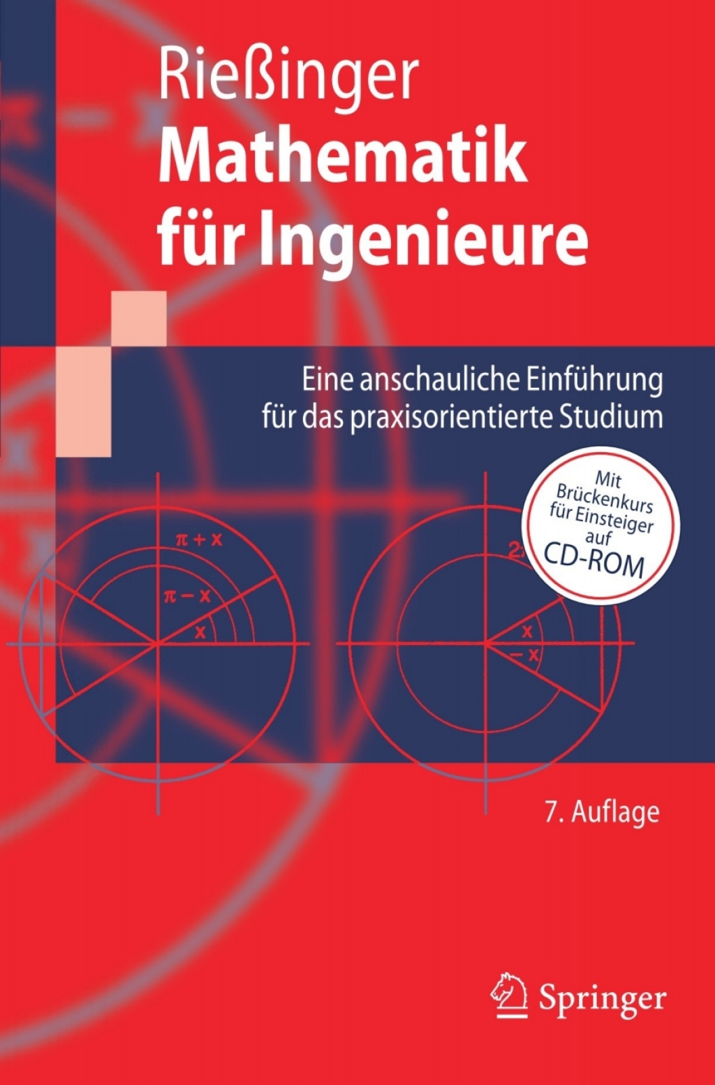 Mathematik fÃ¼r Ingenieure Eine anschauliche EinfÃ¼hrung fÃ¼r das praxisorientierte Studium 7th Edition - (PDF/EPUB Version)