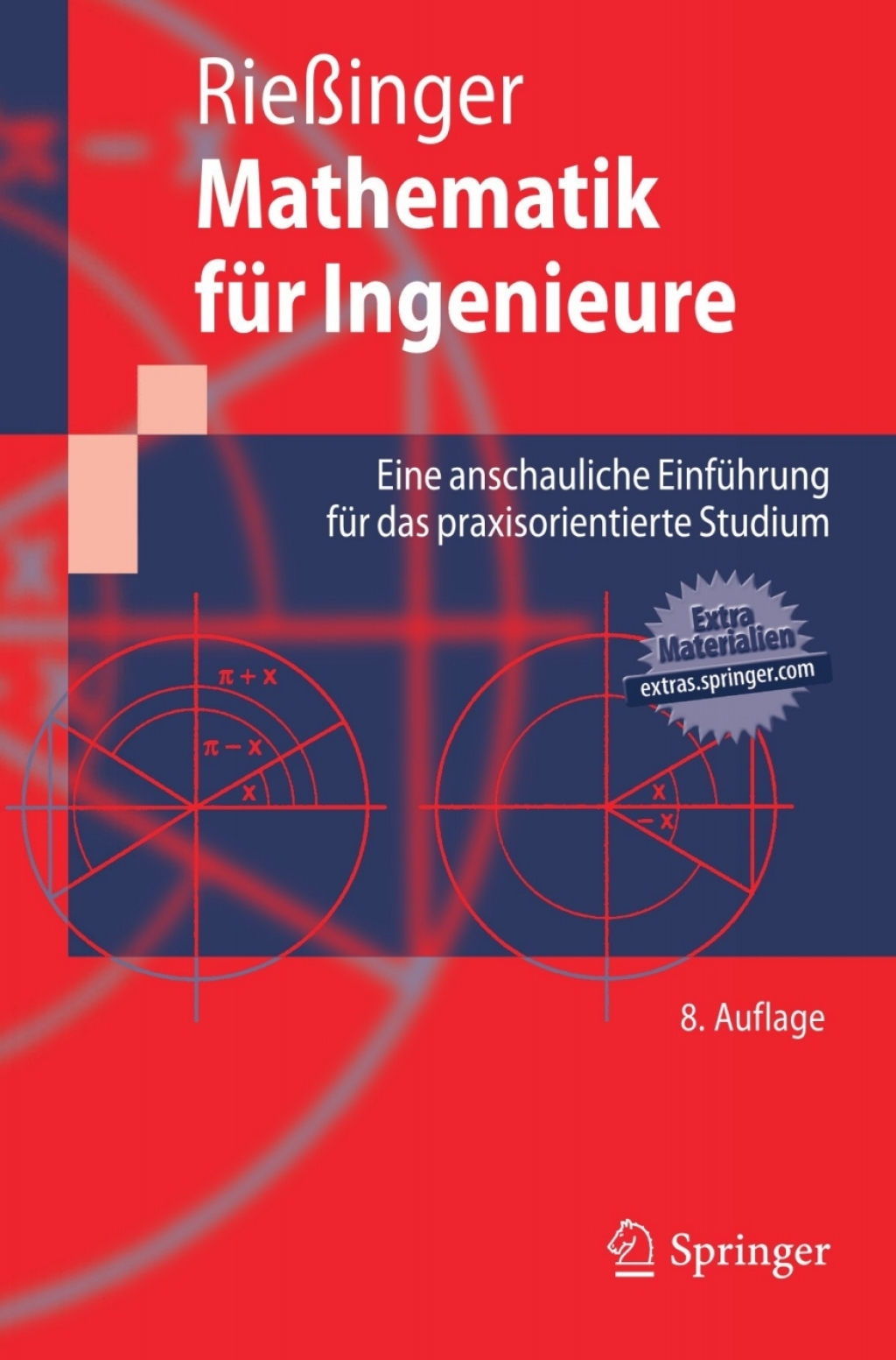 Mathematik fÃ¼r Ingenieure Eine anschauliche EinfÃ¼hrung fÃ¼r das praxisorientierte Studium 8th Edition â€“ PDF/EPUB Version Downloadable
