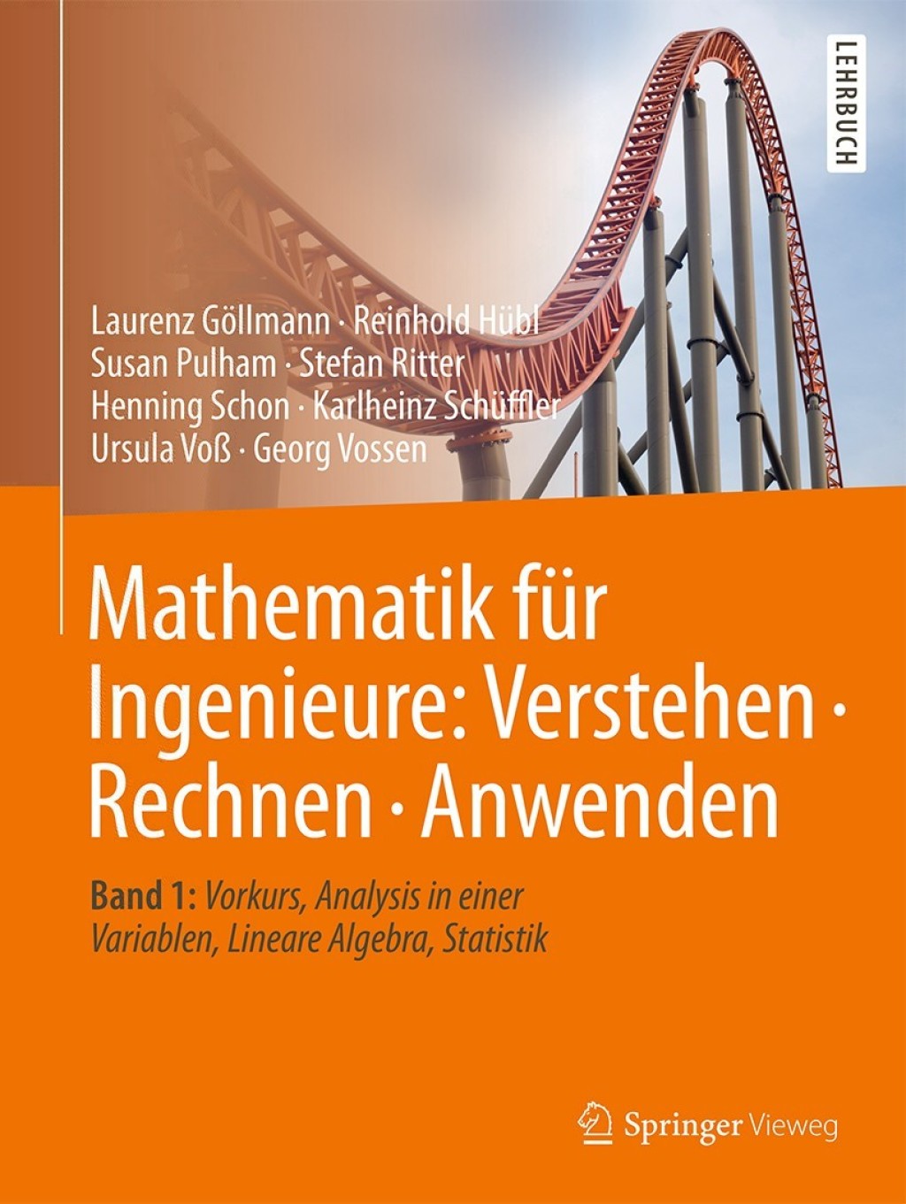 Mathematik fÃ¼r Ingenieure: Verstehen â€“ Rechnen â€“ Anwenden Band 1: Vorkurs, Analysis in einer Variablen, Lineare Algebra, Statistik - (PDF/EPUB Version)