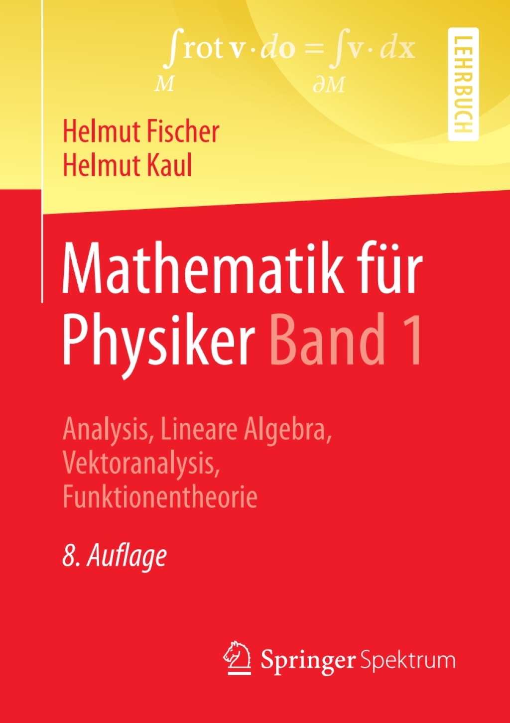 Mathematik fÃ¼r Physiker Band 1 Analysis, Lineare Algebra, Vektoranalysis, Funktionentheorie 8th Edition â€“ PDF/EPUB Version Downloadable