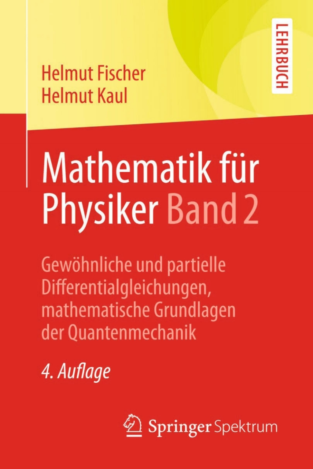 Mathematik fÃ¼r Physiker Band 2 GewÃ¶hnliche und partielle Differentialgleichungen, mathematische Grundlagen der Quantenmechanik 4th Edition â€“ PDF/EPUB Version Downloadable