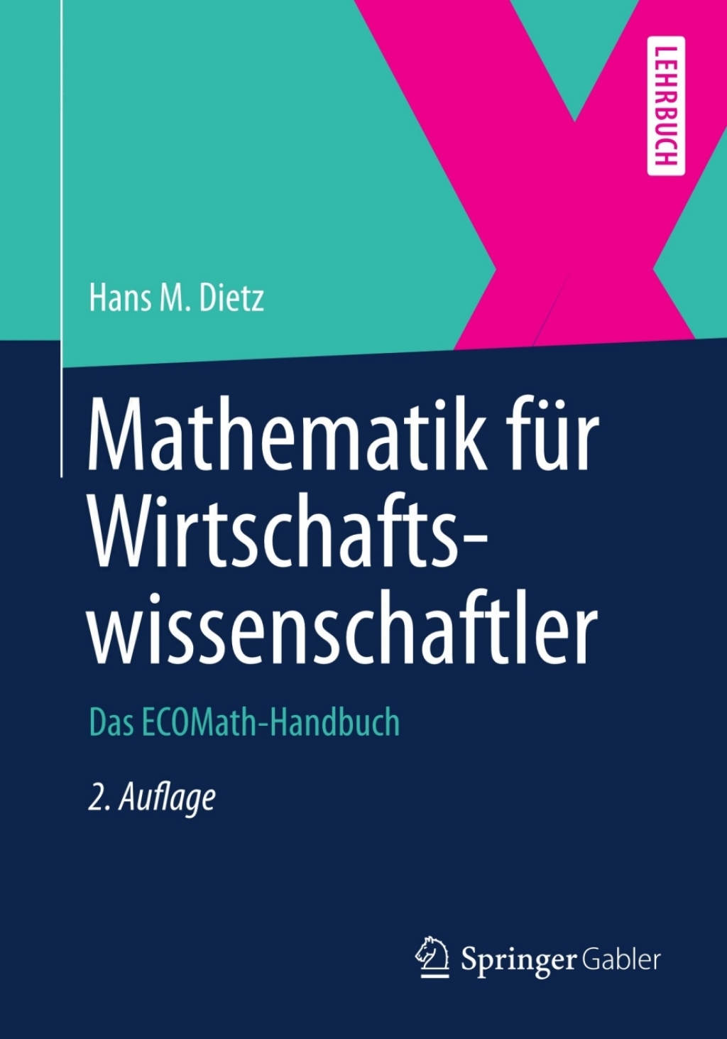 Mathematik fÃ¼r Wirtschaftswissenschaftler Das ECOMath-Handbuch 2nd Edition â€“ PDF/EPUB Version Downloadable