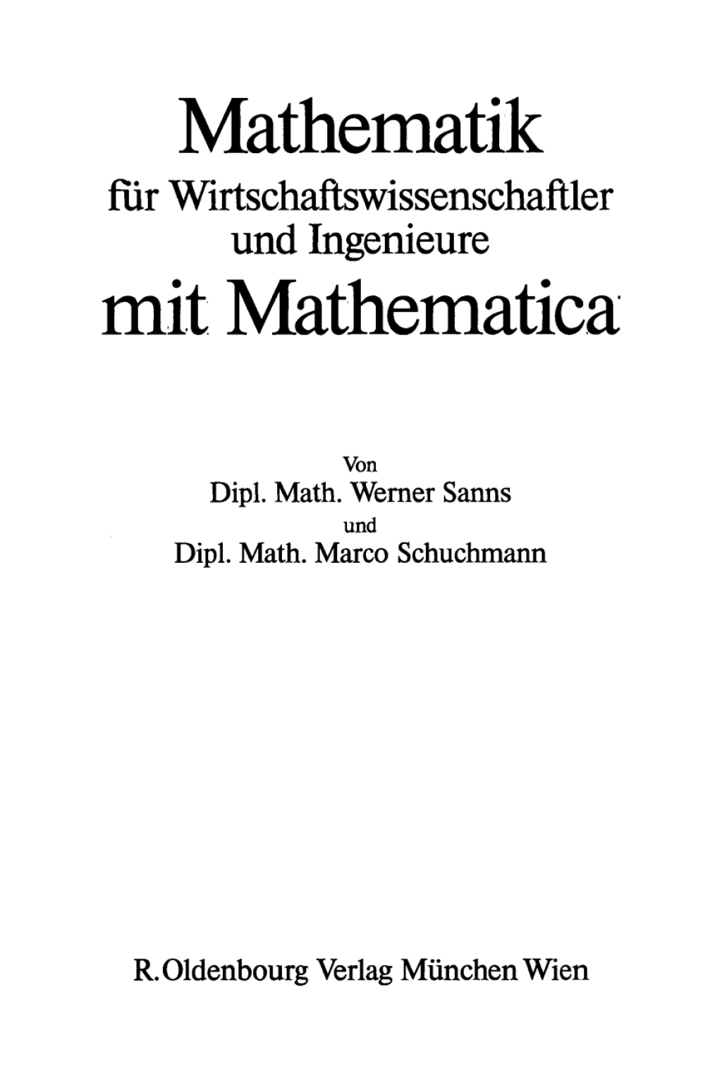 Mathematik fÃ¼r Wirtschaftswissenschaftler und Ingenieure mit Mathematica 1st Edition â€“ PDF/EPUB Version Downloadable