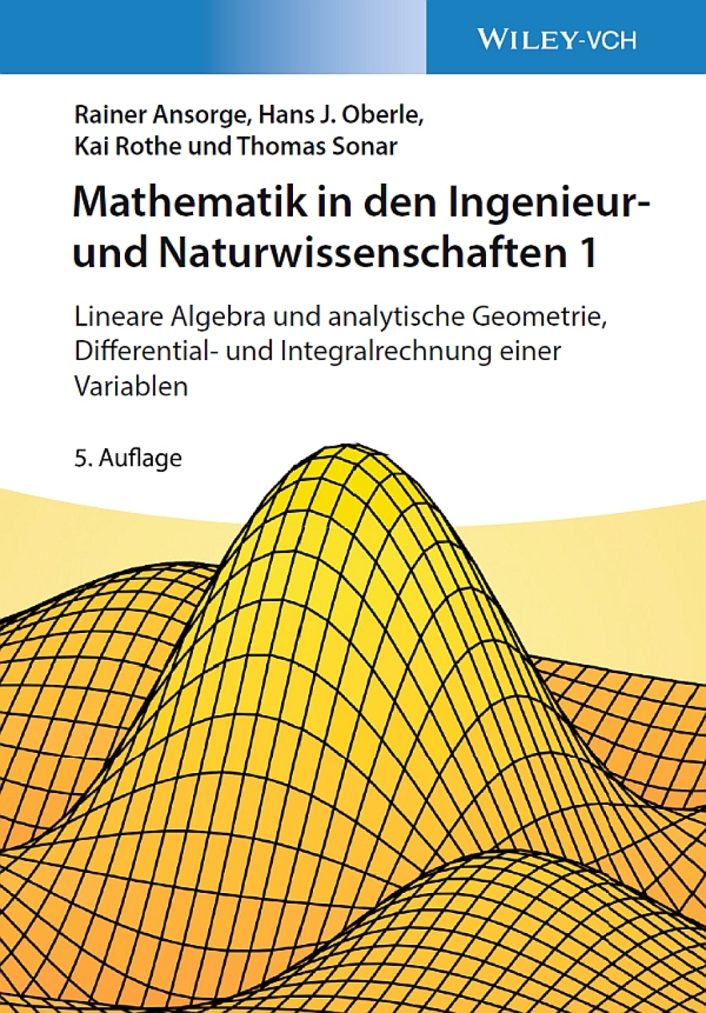 Mathematik in den Ingenieur- und Naturwissenschaften 1 Lineare Algebra und analytische Geometrie, Differential- und Integralrechnung einer Variablen 5th Edition â€“ PDF/EPUB Version Downloadable