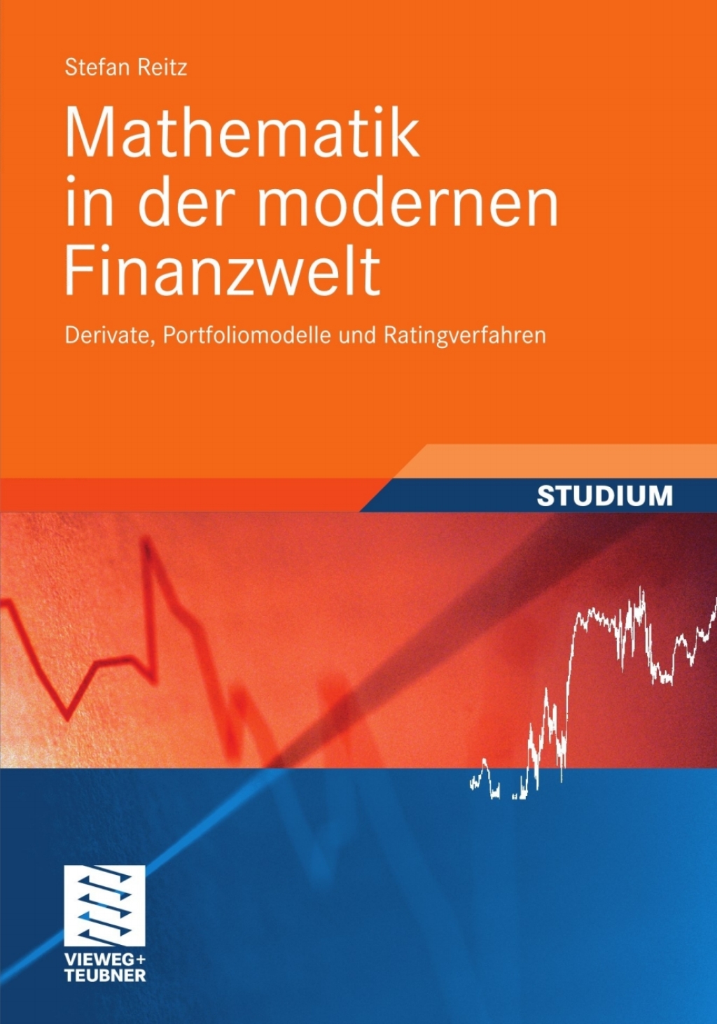 Mathematik in der modernen Finanzwelt Derivate, Portfoliomodelle und Ratingverfahren - (PDF/EPUB Version)